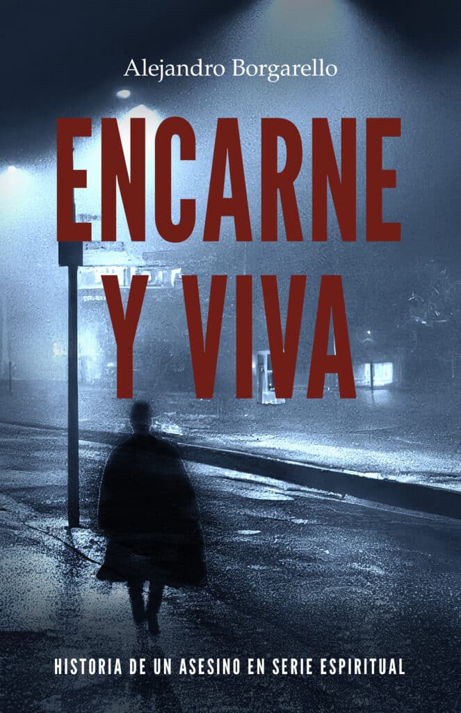 Encarne y viva, de Alejandro Borgarello