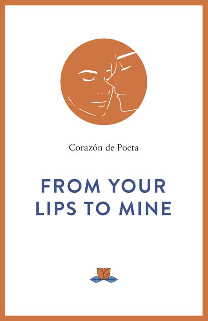 From your lips to mine, de Corazón de Poeta (CdP)