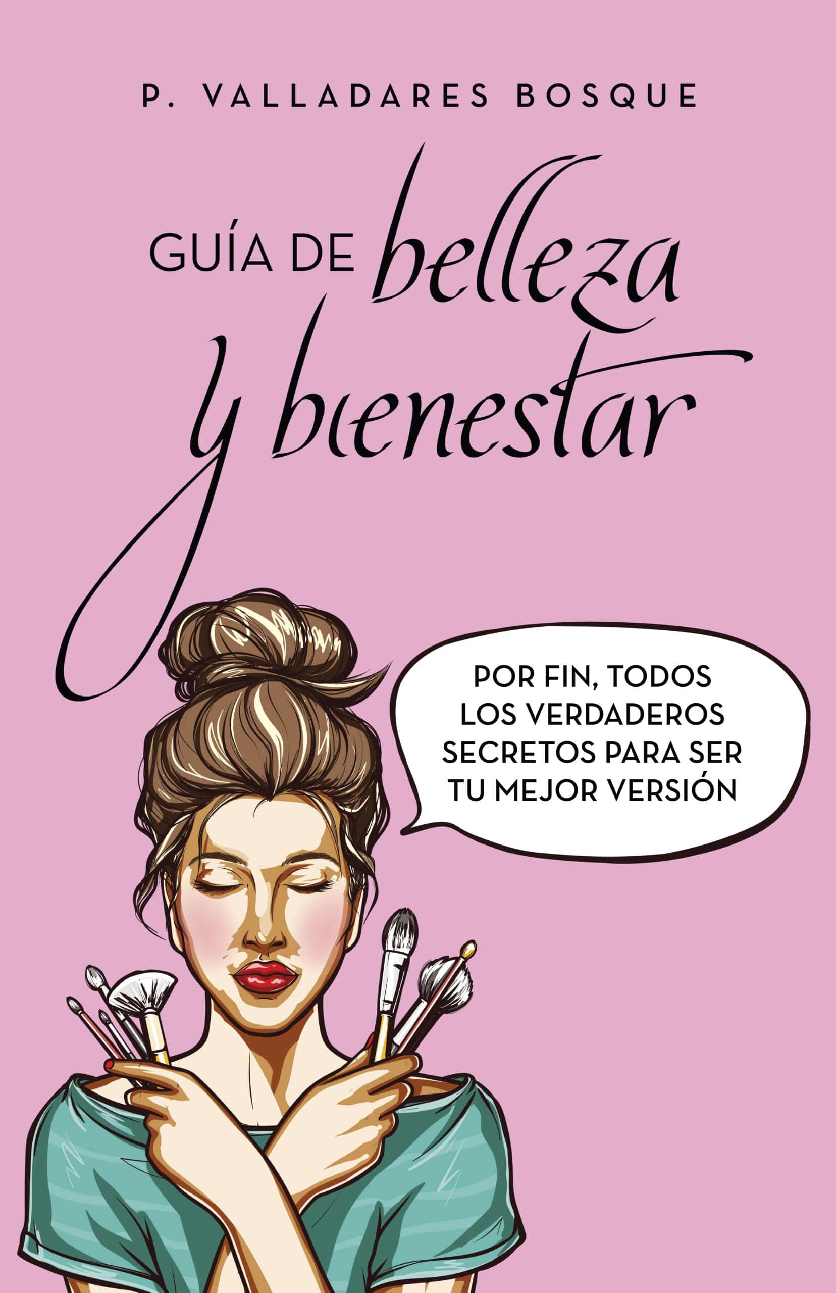Guía de belleza y bienestar, de P. Valladares Bosque