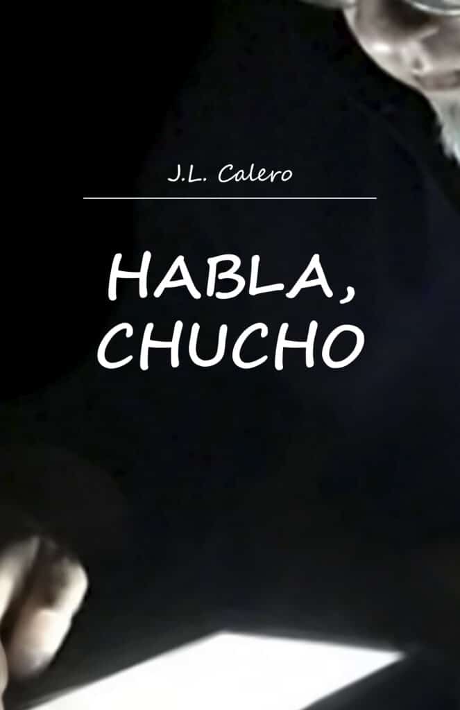 Habla, chucho, de J.L. Calero