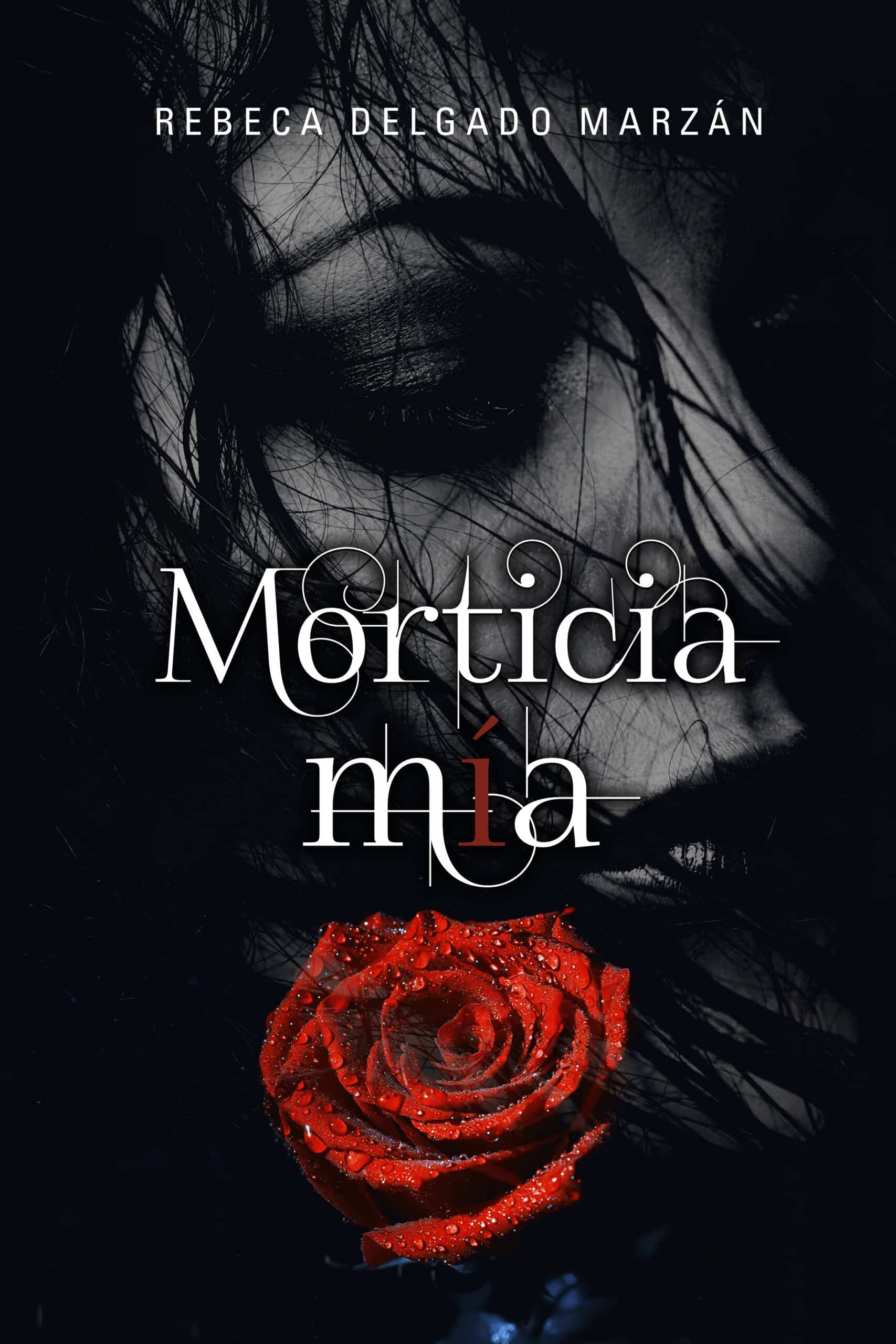 Morticia mía, de Rebeca Delgado Marzán