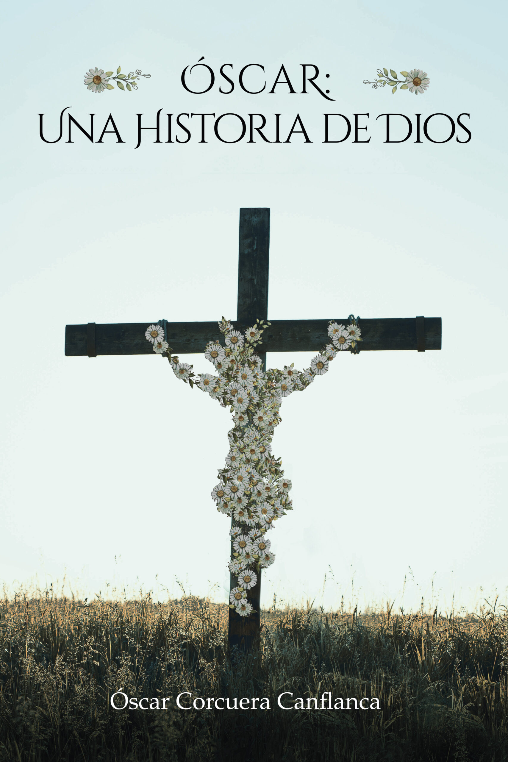 Óscar: una historia de Dios, de Óscar Corcuera Canflanca