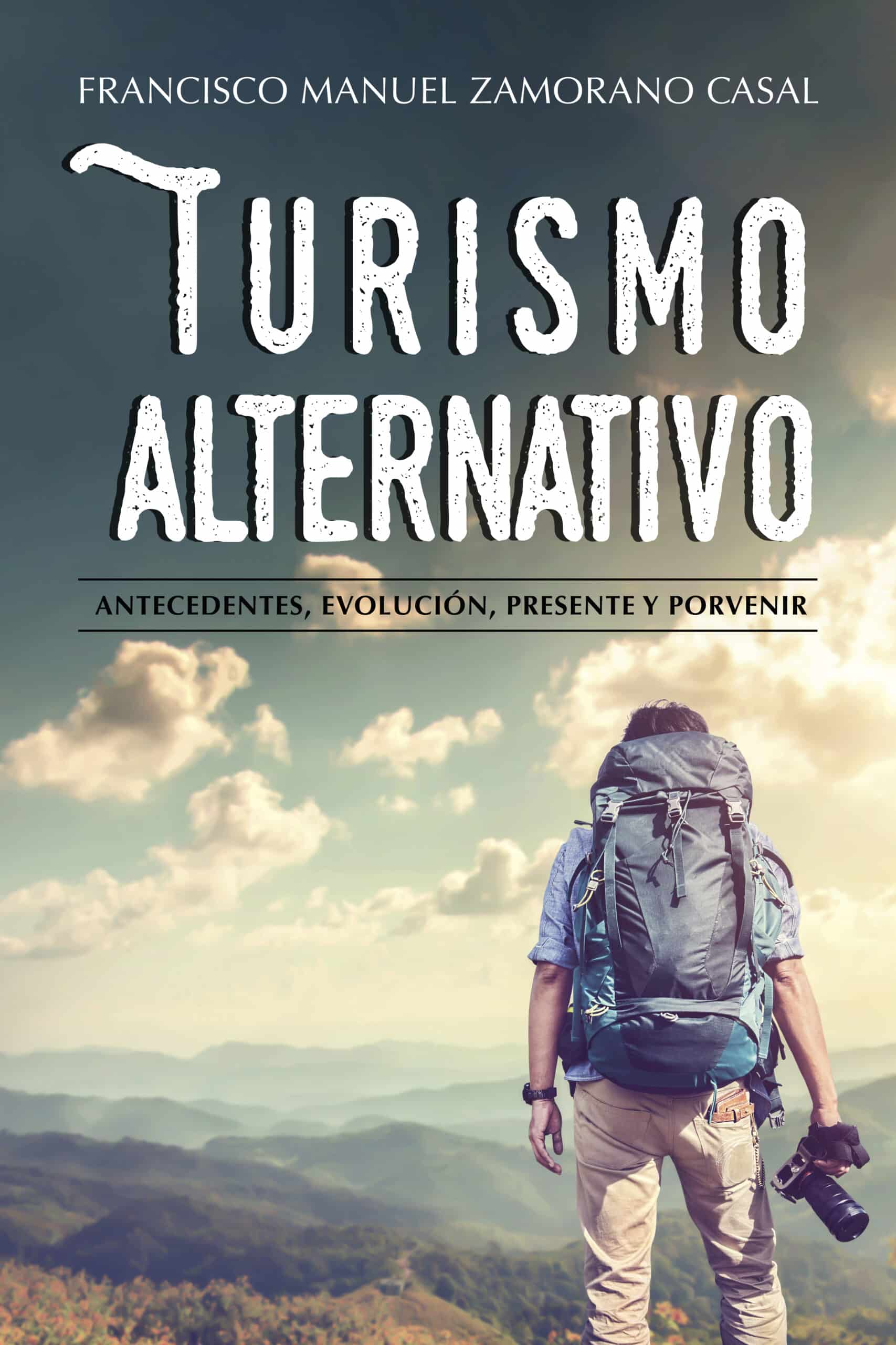 Turismo alternativo, de Francisco Manuel Zamorano Casal