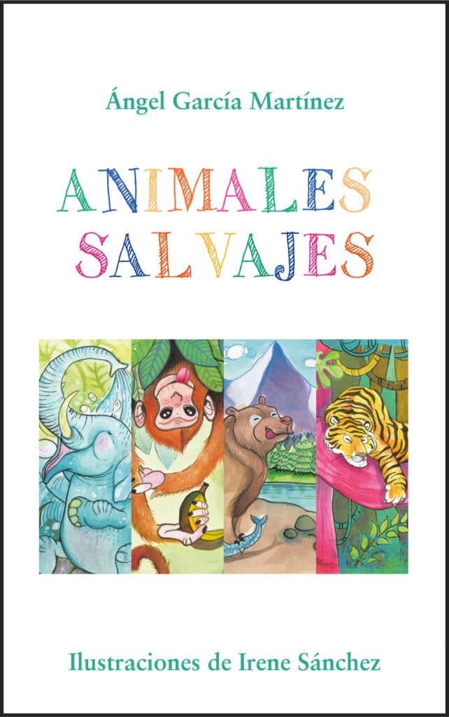 Animales salvajes, de Ángel García Martínez