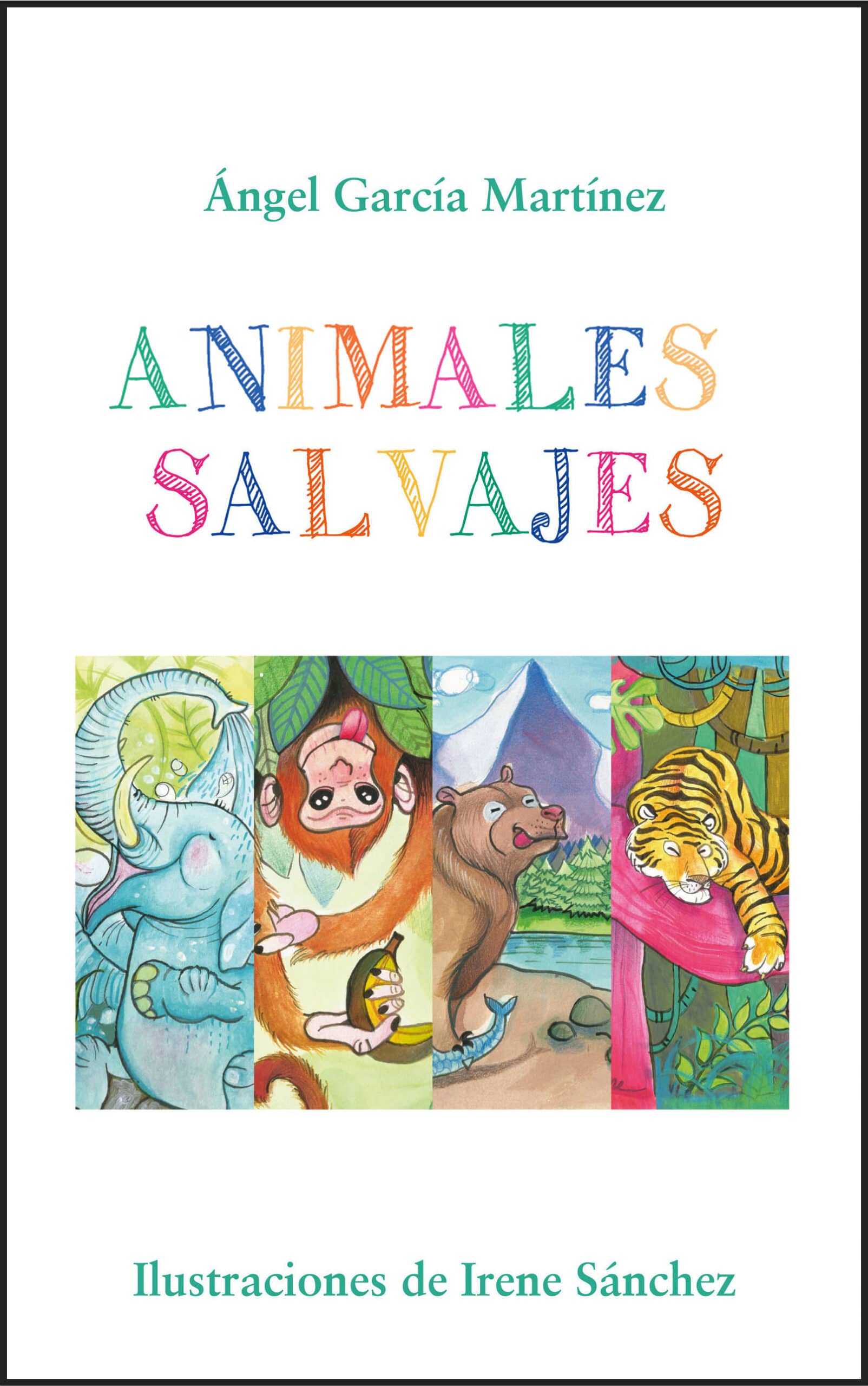 Animales salvajes, de Ángel García Martínez