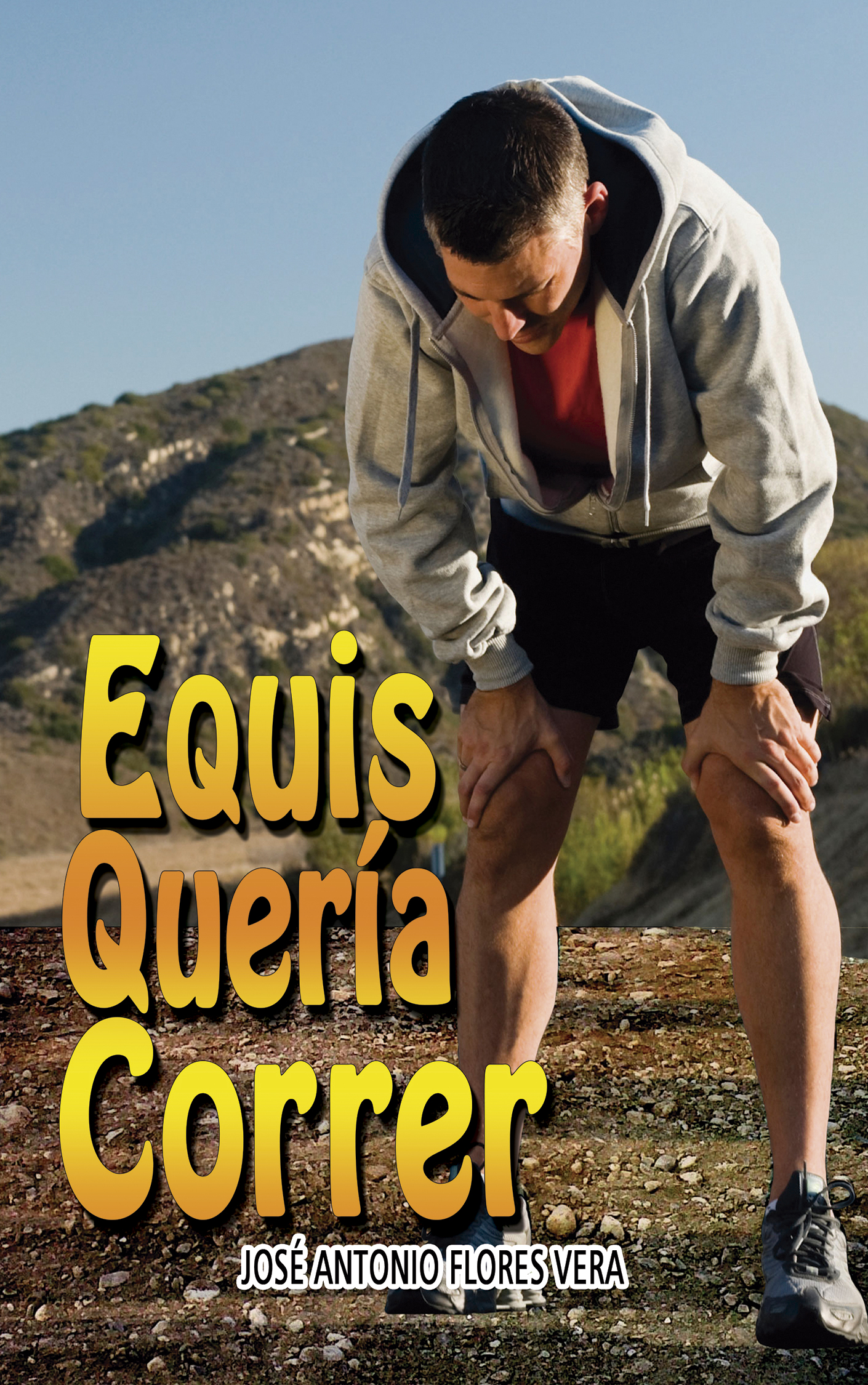 Equis quería correr JOSÉ ANTONIO FLORES VERA