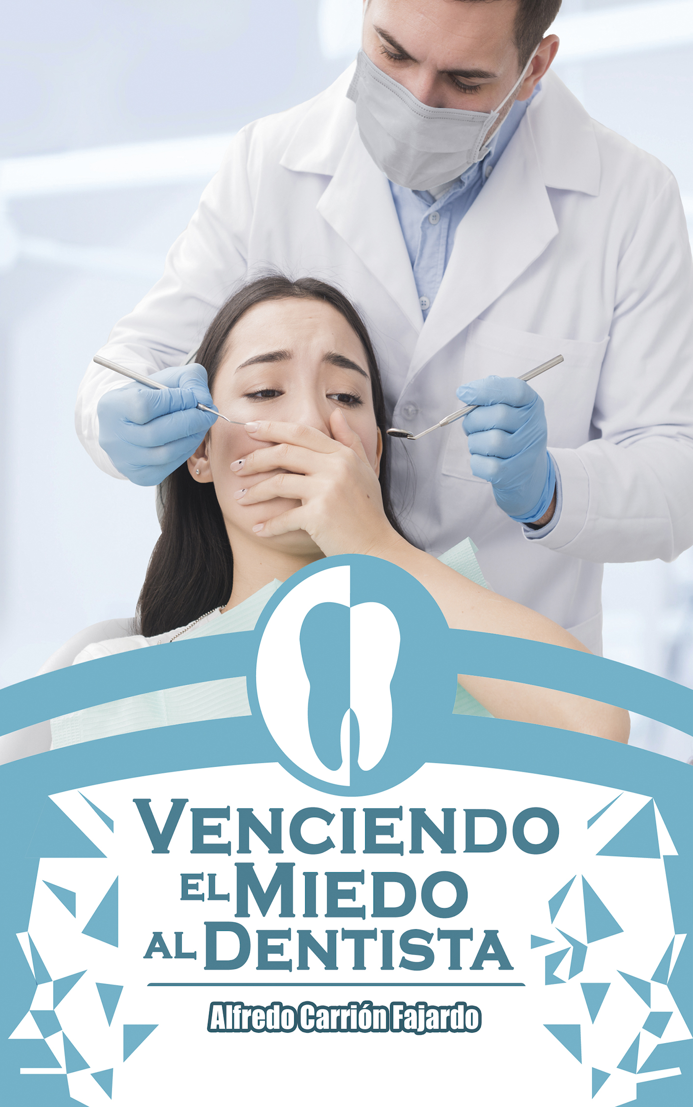 Venciendo el miedo al dentista ALFREDO CARRION FAJARDO Portada EBook