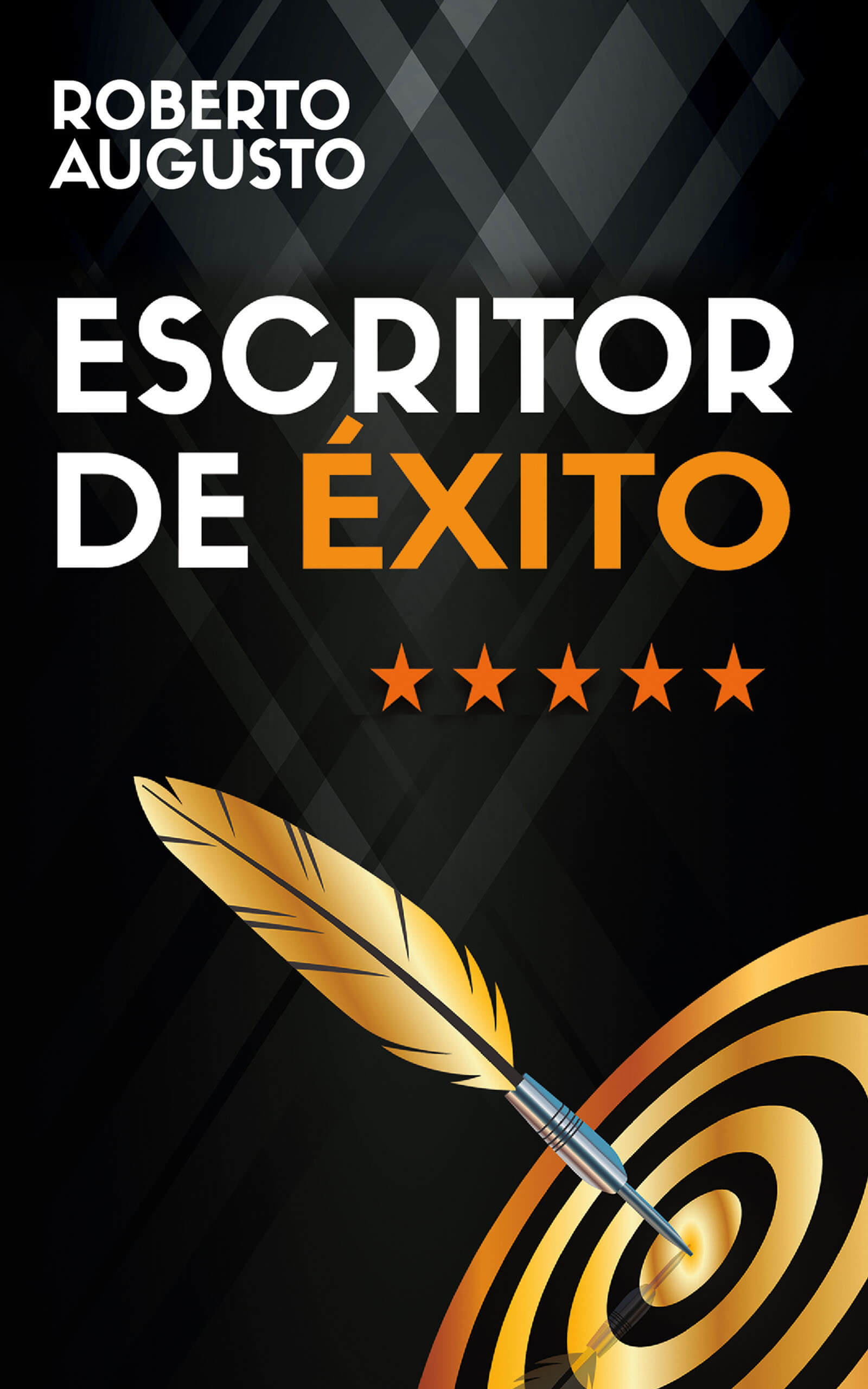 ESCRITOR DE ÉXITO: Un manual práctico para autores autoeditados que quieren triunfar y vender muchos libros en Amazon