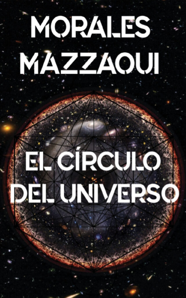 El círculo del Universo, de Pablo José Morales Mazzaoui