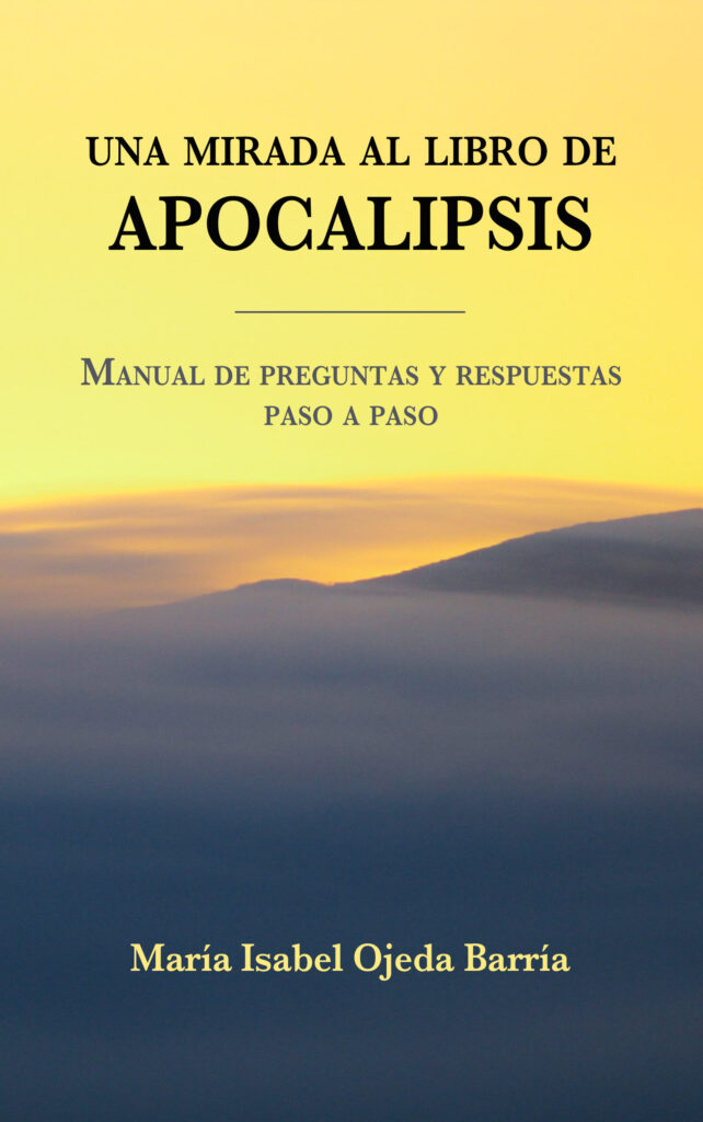 Una mirada al libro del Apocalipsis, de María Isabel Ojeda Barría