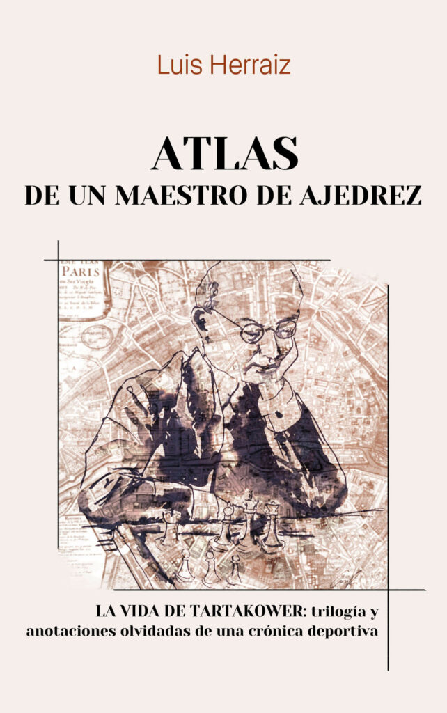 Atlas de un maestro de ajedrez, de Luis Herraiz Hidalgo