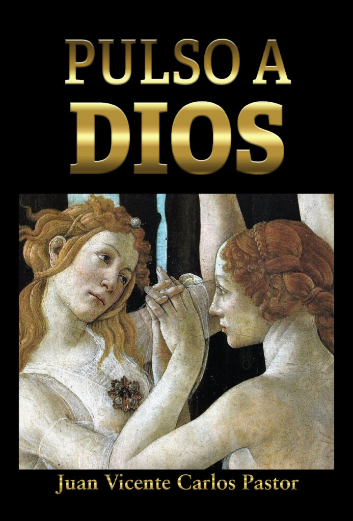 Pulso a Dios, de Juan Vicente Carlos Pastor