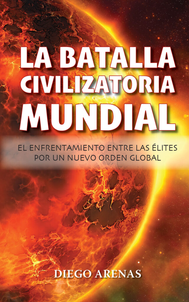 La batalla civilizatoria mundial, de Diego Arenas