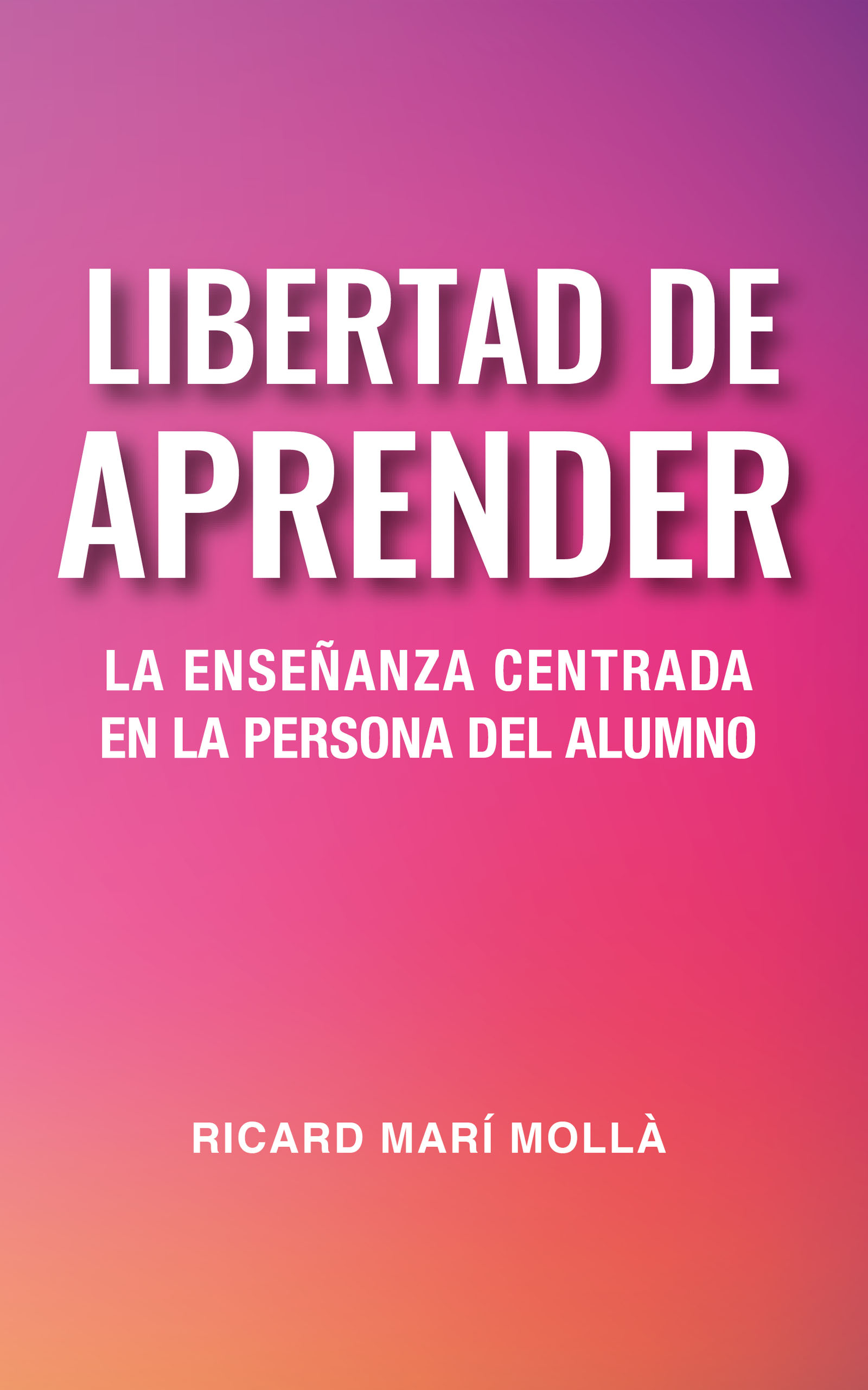 Libertad de aprender, de Ricard Marí Mollà