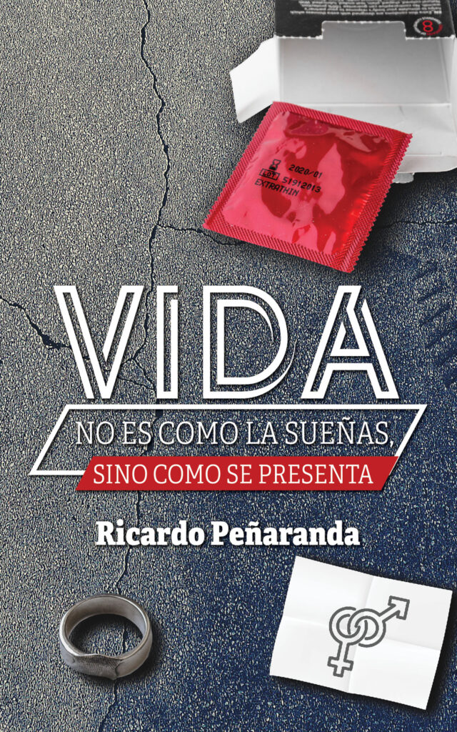 VIDA: No es como la sueñas, sino como se presenta, de Ricardo Peñaranda