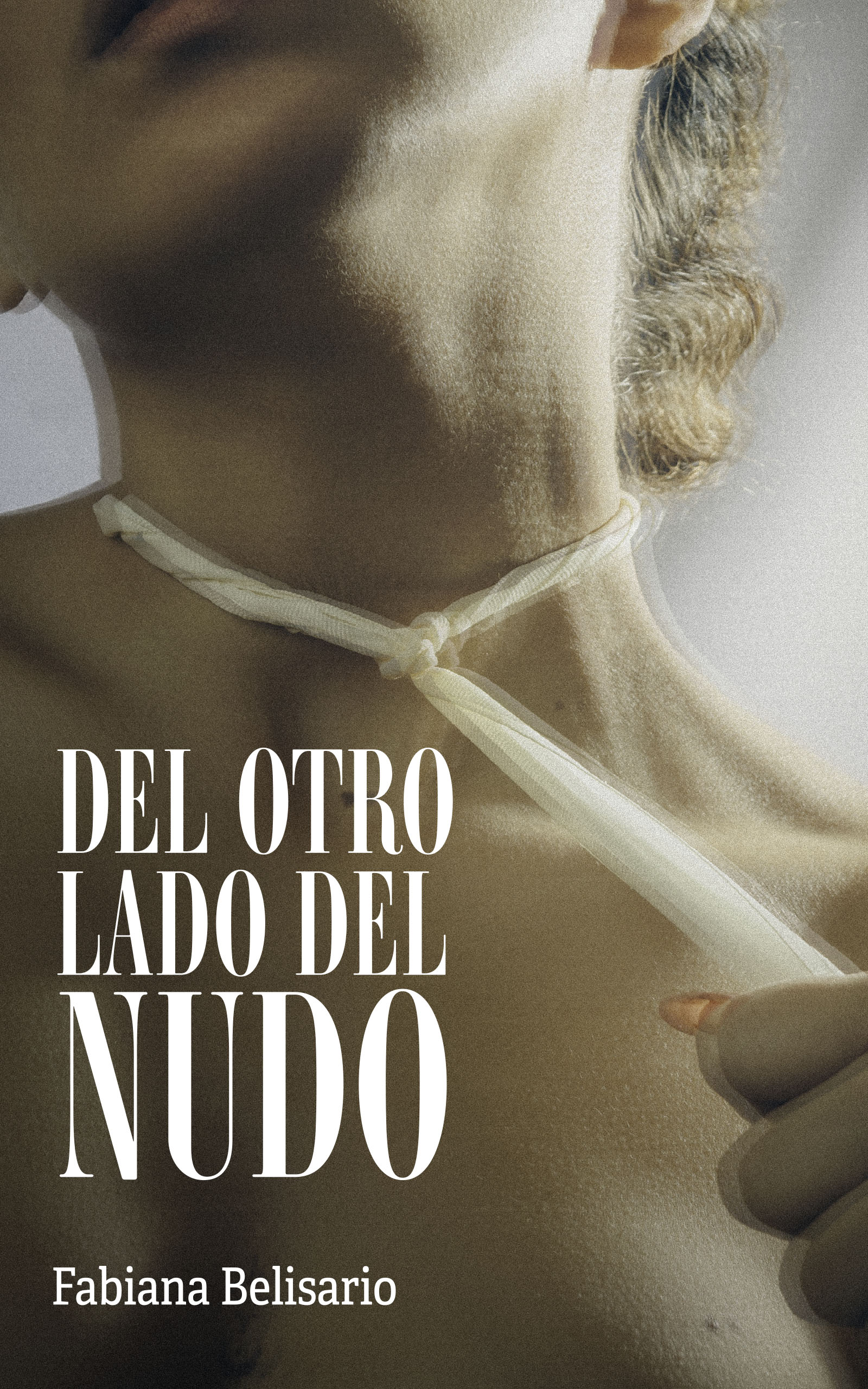 Del otro lado del nudo, de Fabiana Belisario