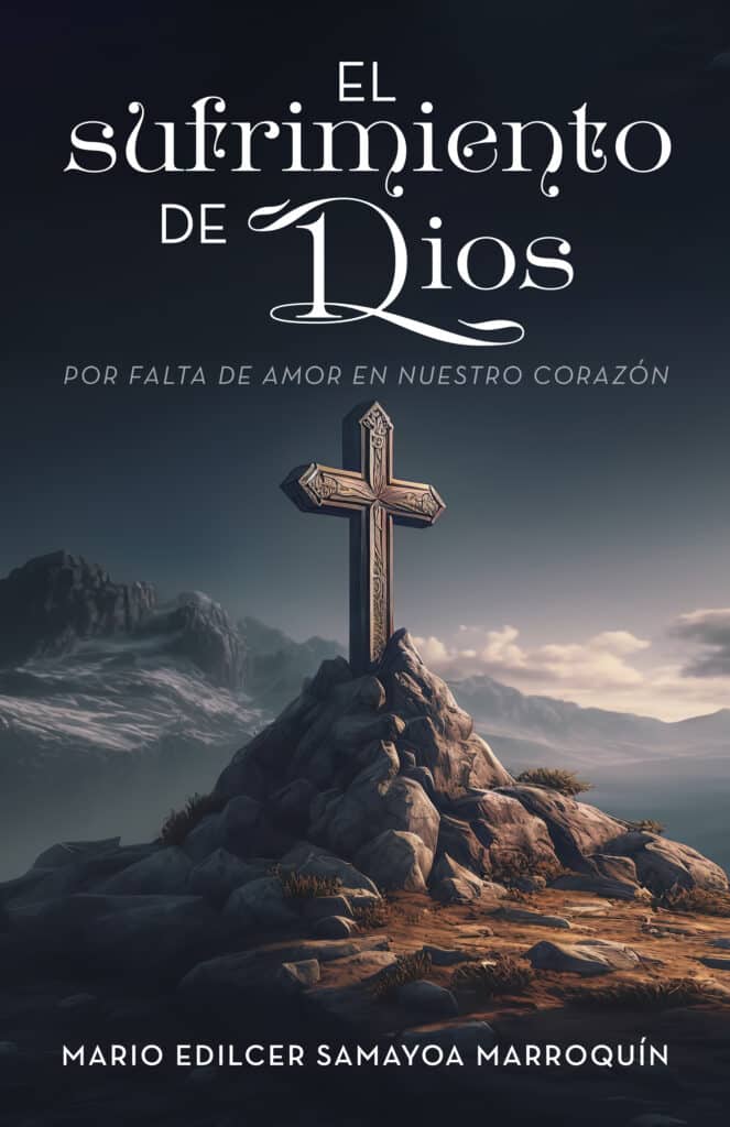 El sufrimiento de Dios, de Mario Edilcer Samayoa