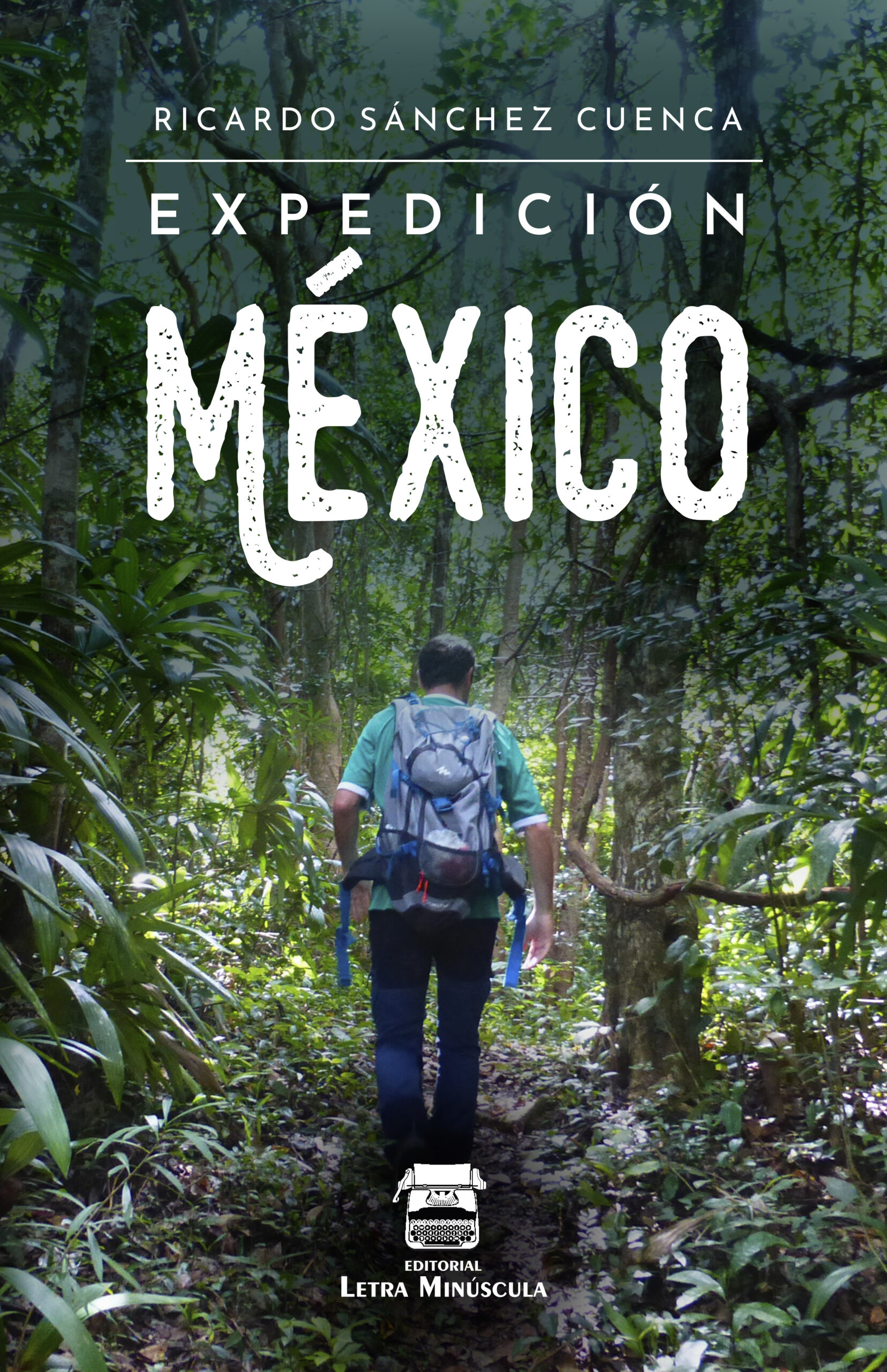 Expedición México, de Ricardo Sánchez Cuenca
