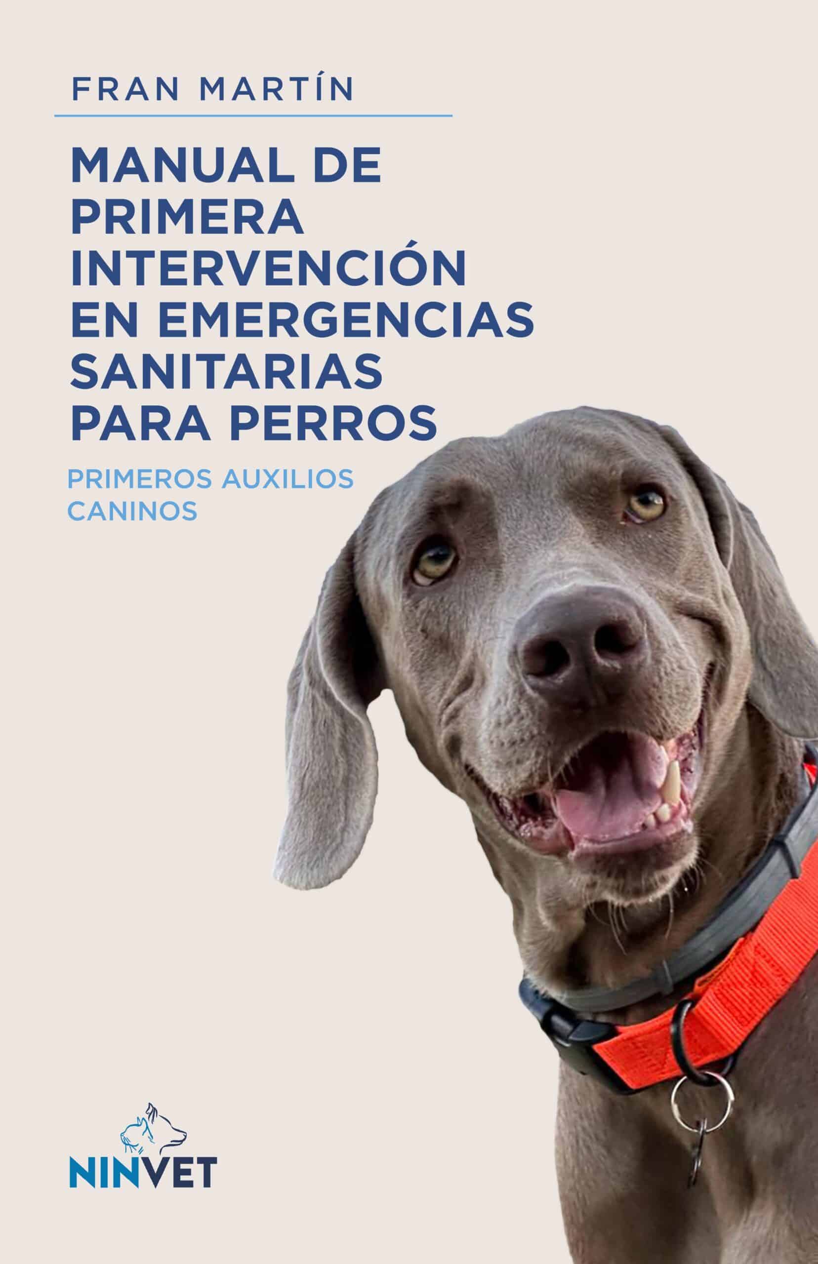 Manual de primera intervención en emergencias sanitarias para perros, de Francisco Martín