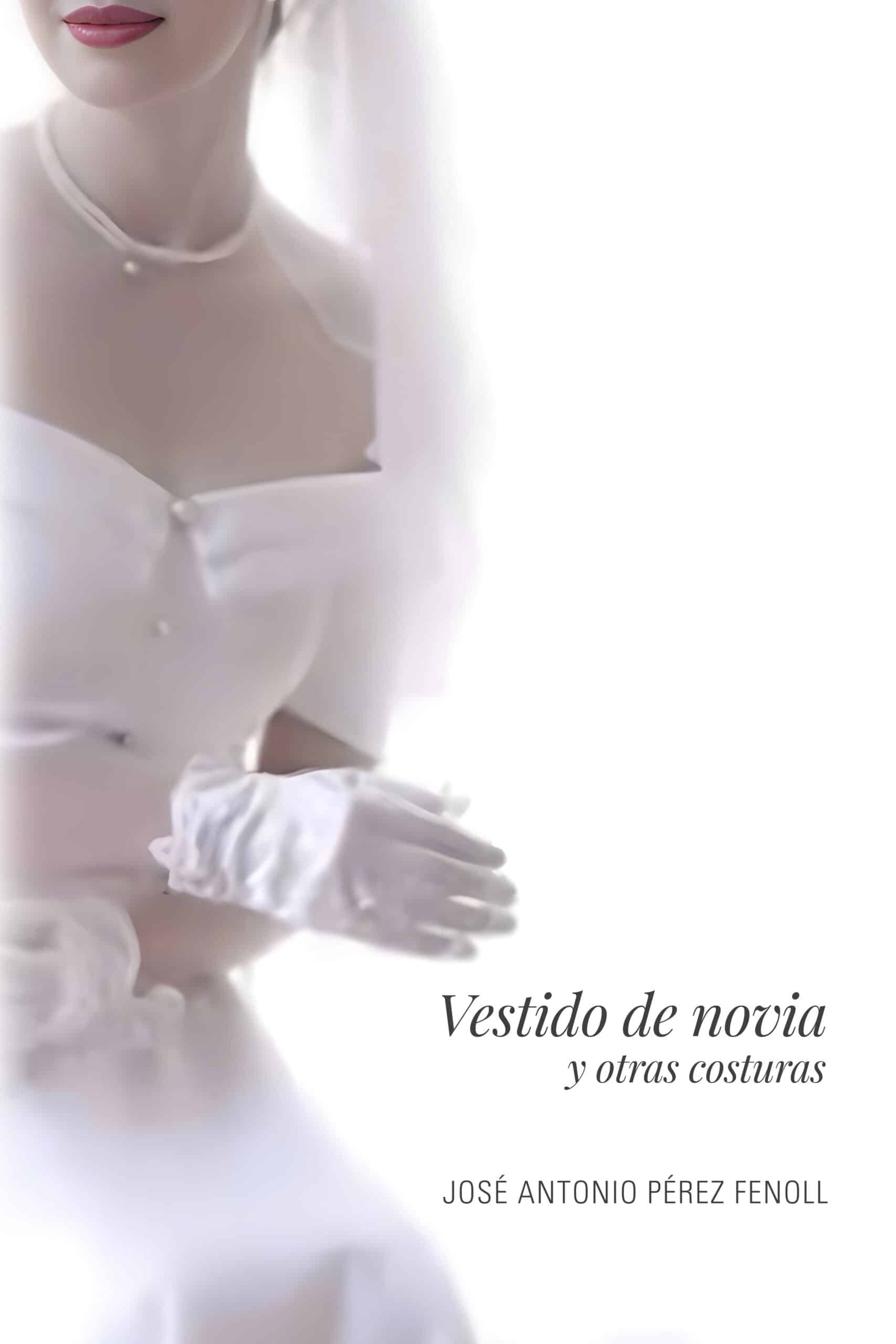 Vestido de novia, de José Antonio Pérez Fenoll