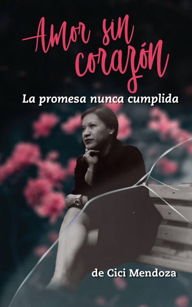 Amor sin corazón, de Cici Mendoza