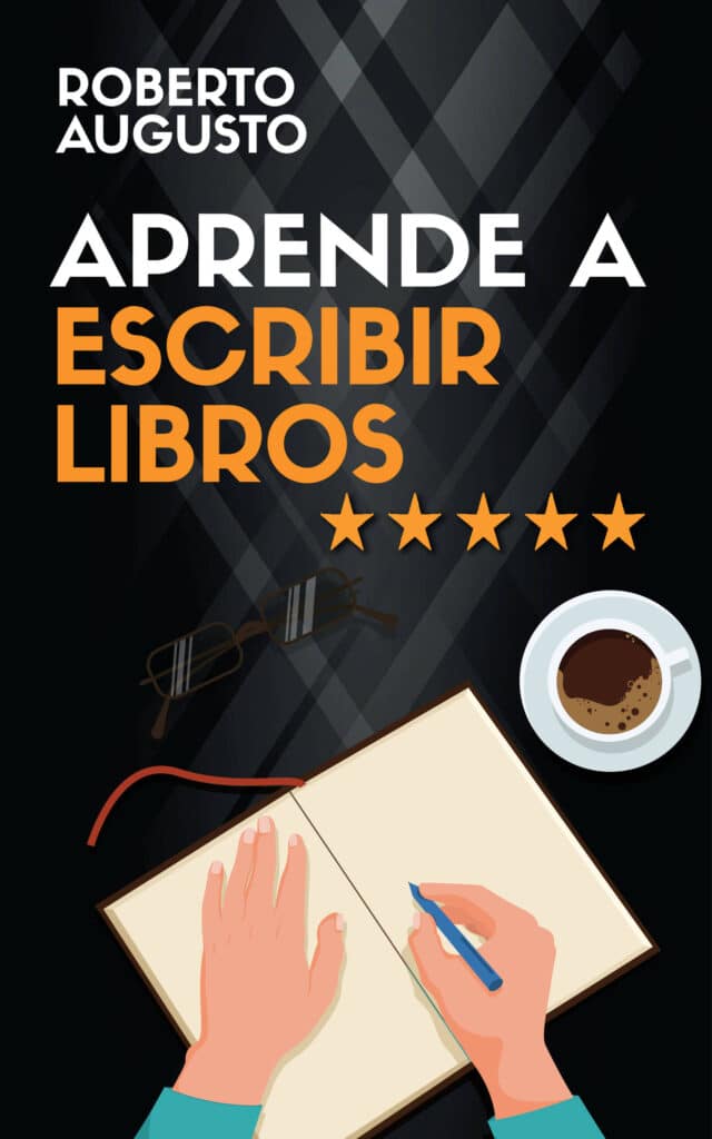 APRENDE A ESCRIBIR LIBROS libro de Roberto Augusto