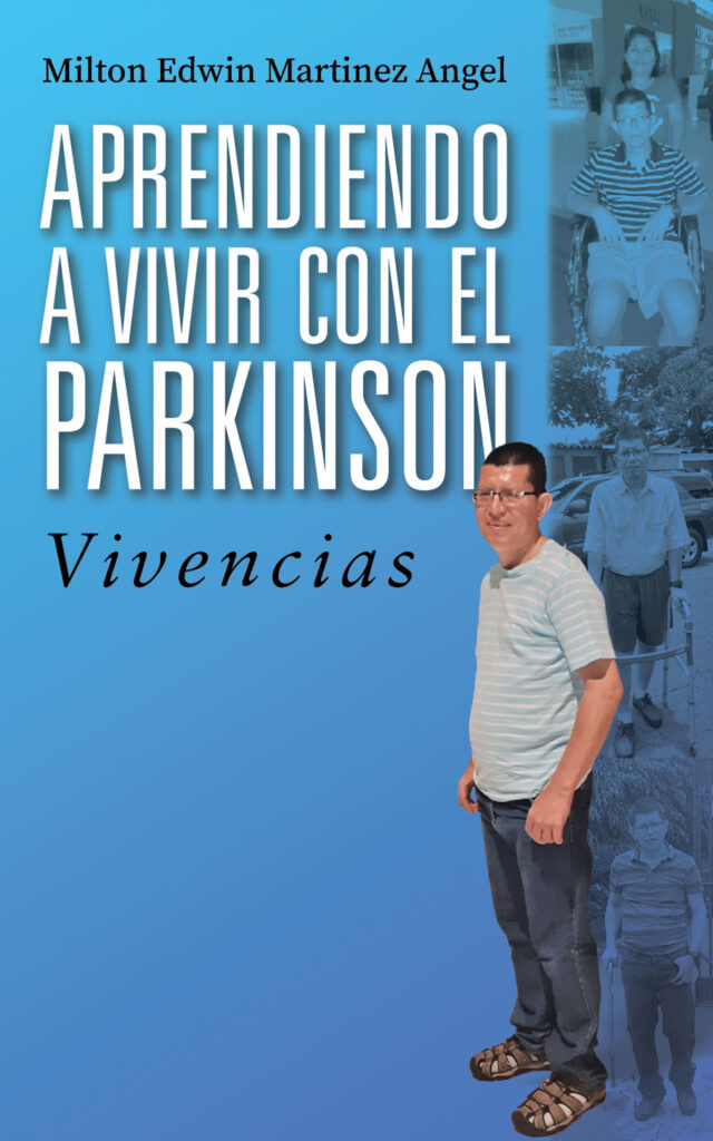 Aprendiendo a vivir con el párkinson, de Milton Edwin Martínez Ángel