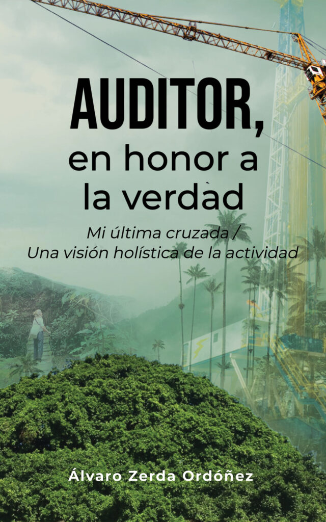 AUDITOR, en honor a la verdad, de Álvaro Zerda Ordóñez