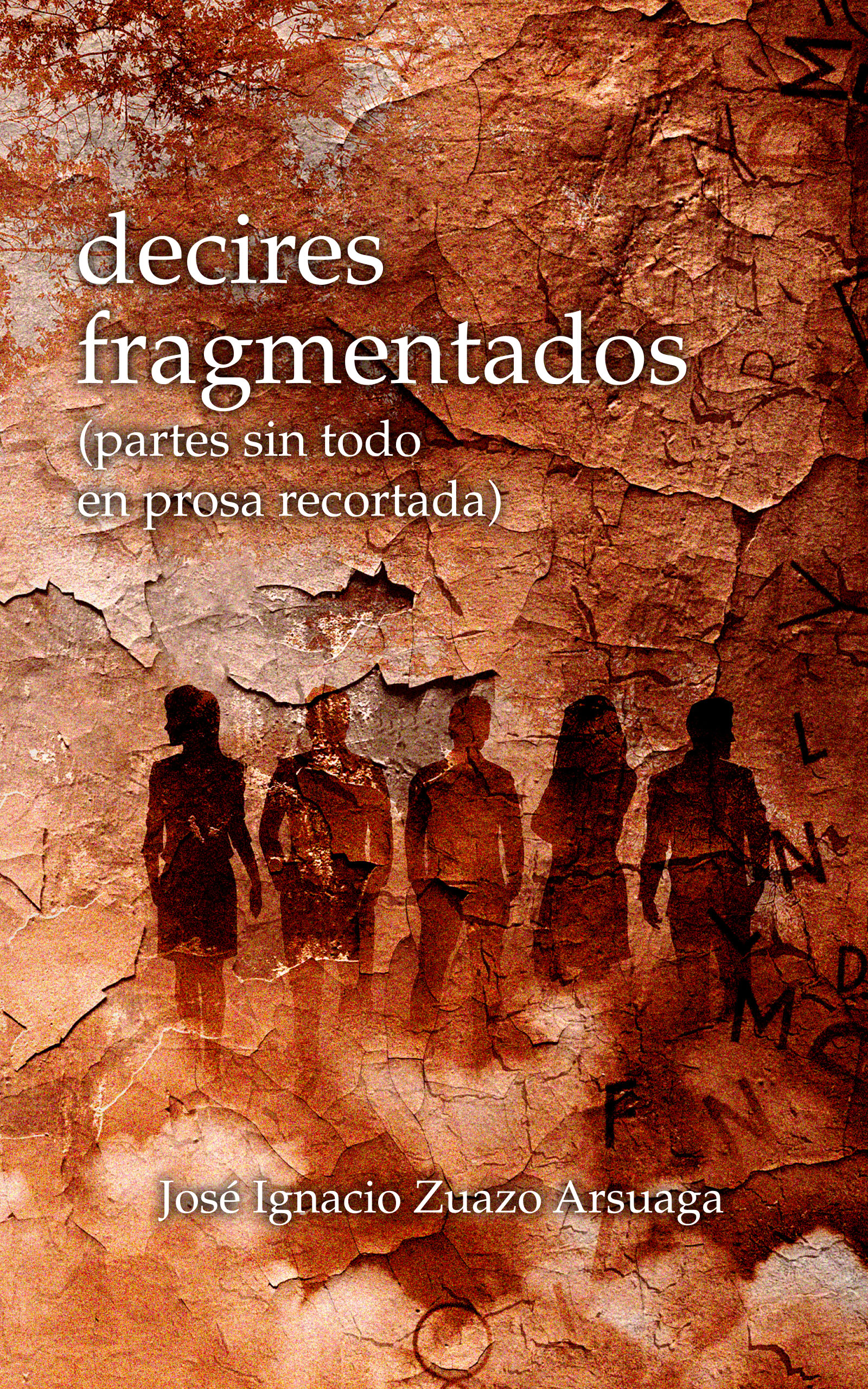 decires fragmentados, de José Ignacio Zuazo Arsuaga