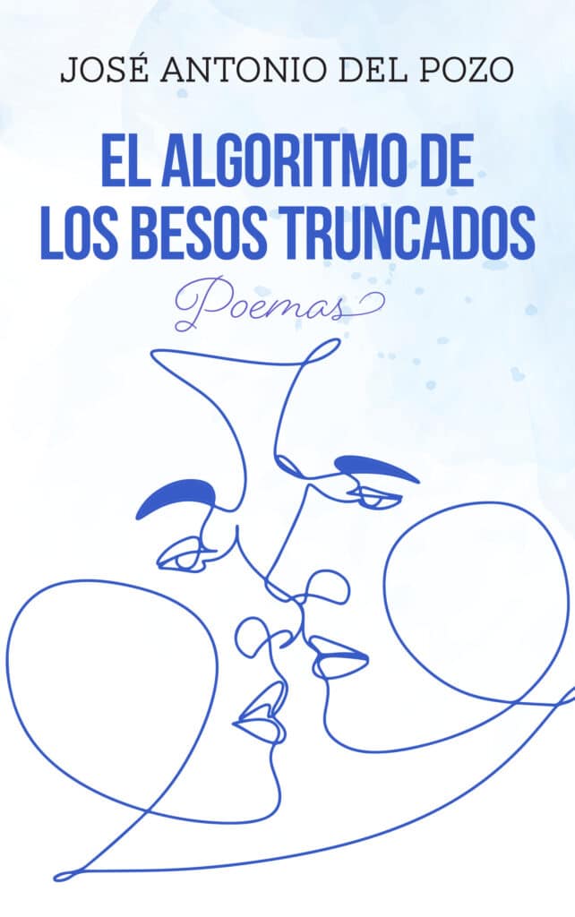 El algoritmo de los besos truncados, de José Antonio Del Pozo