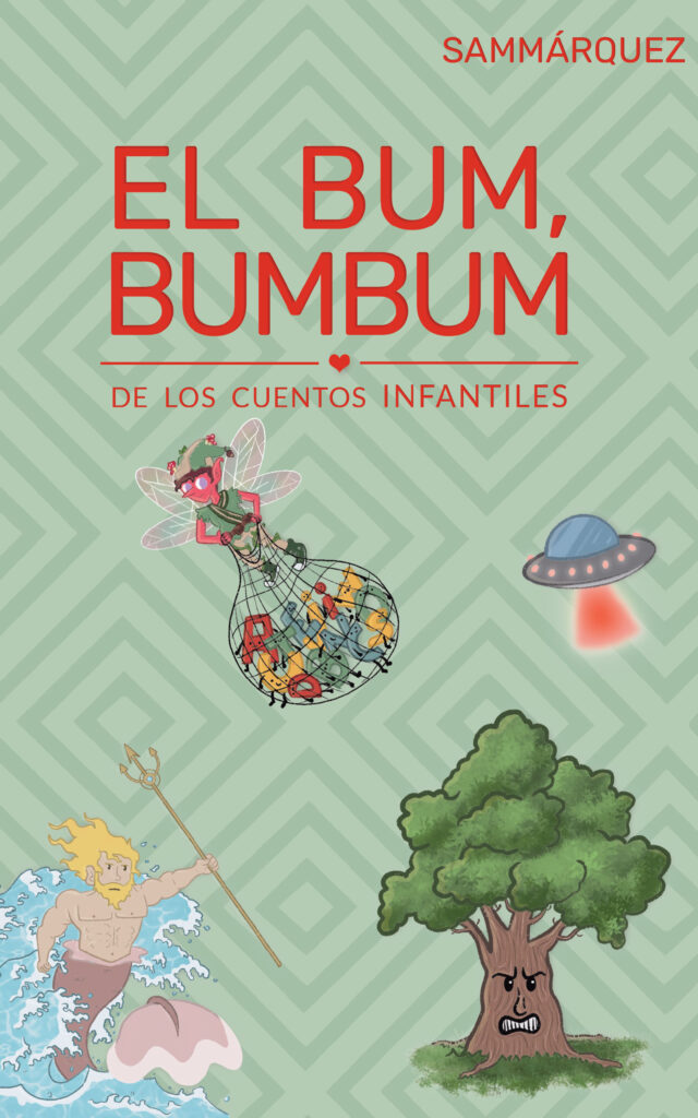 El bum, bumbum de los cuentos infantiles, de SAMMÁRQUEZ