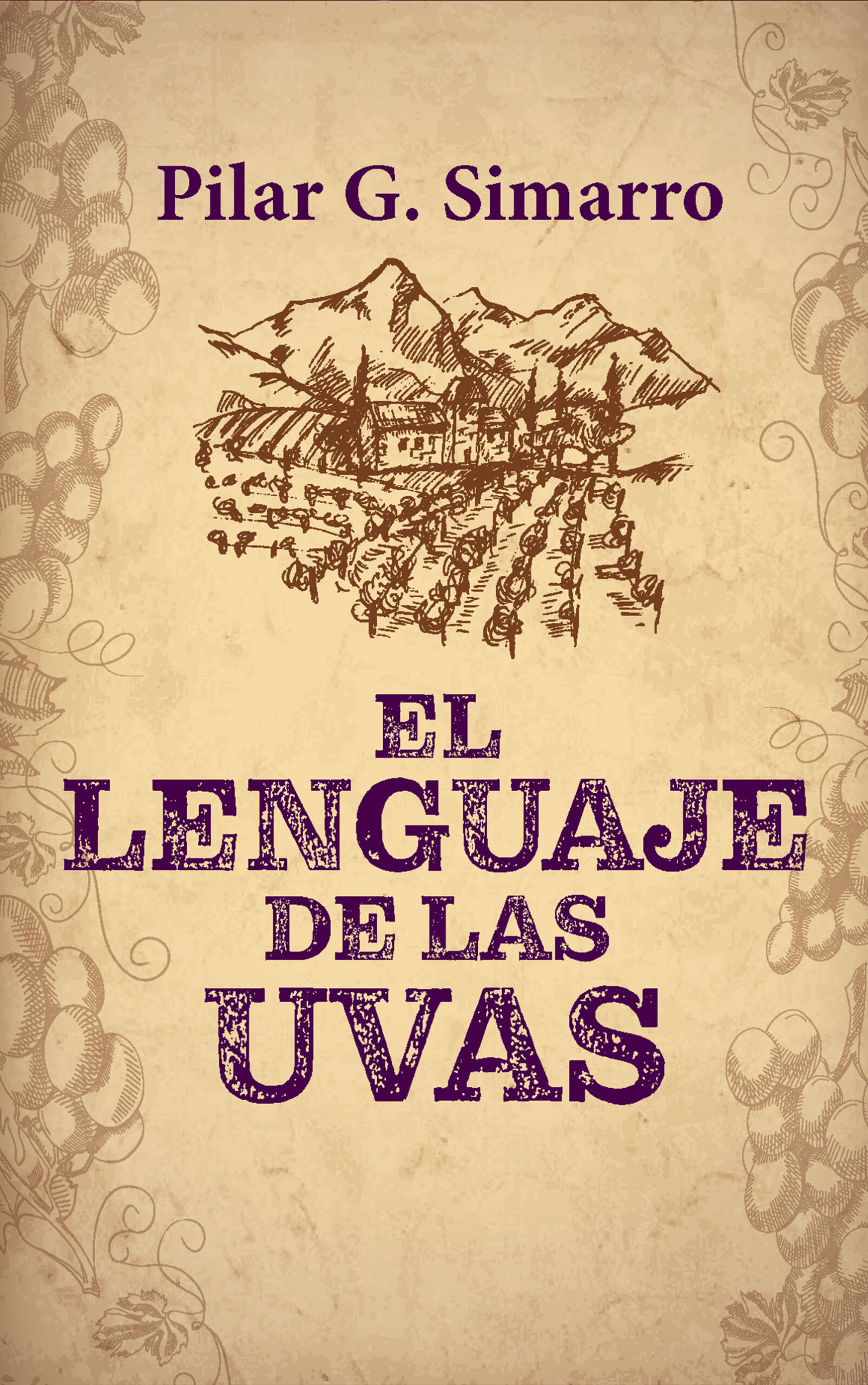 El lenguaje de las uvas, de Pilar G. Simarro