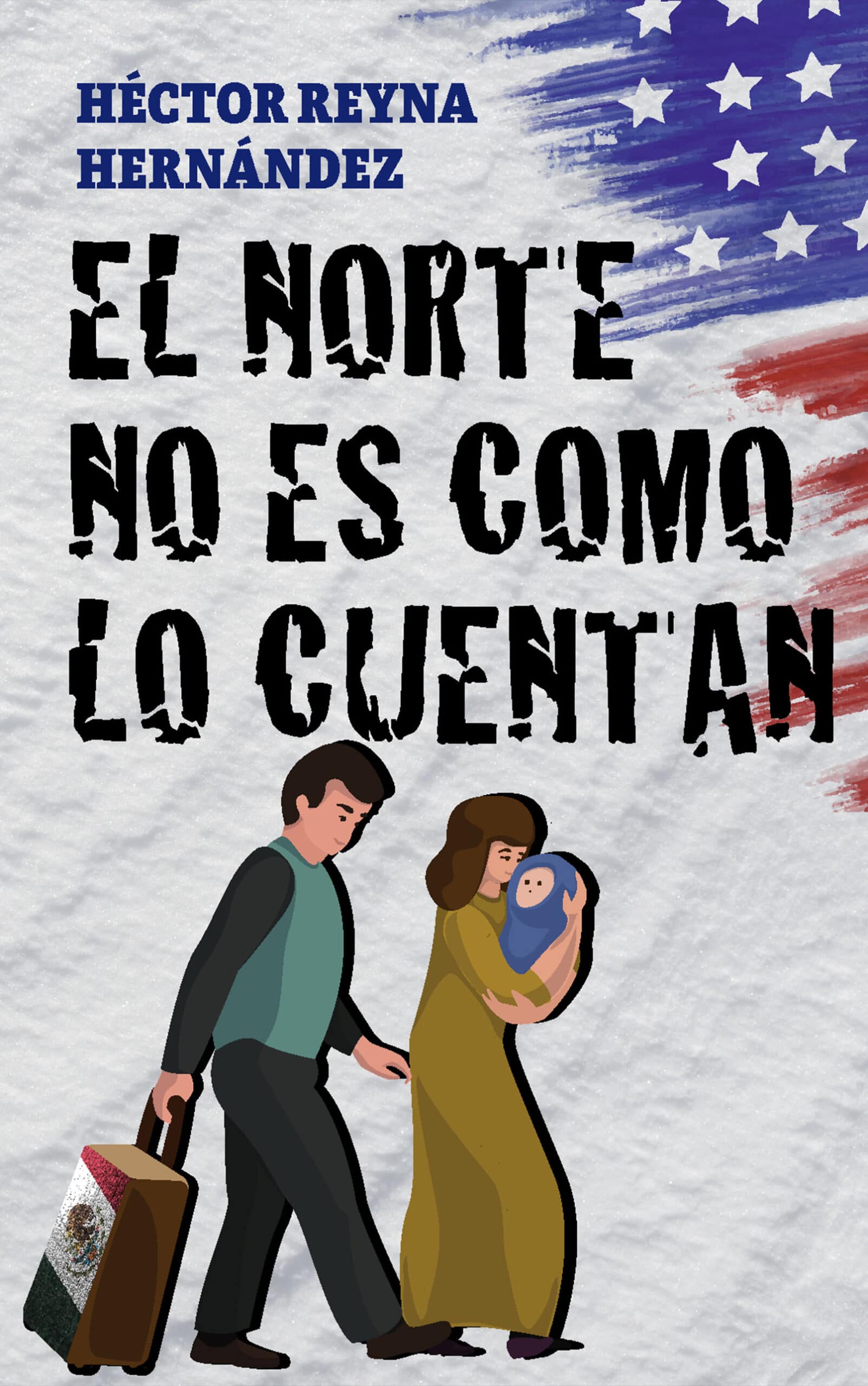 El norte no es como lo cuentan, de Héctor Reyna Hernández