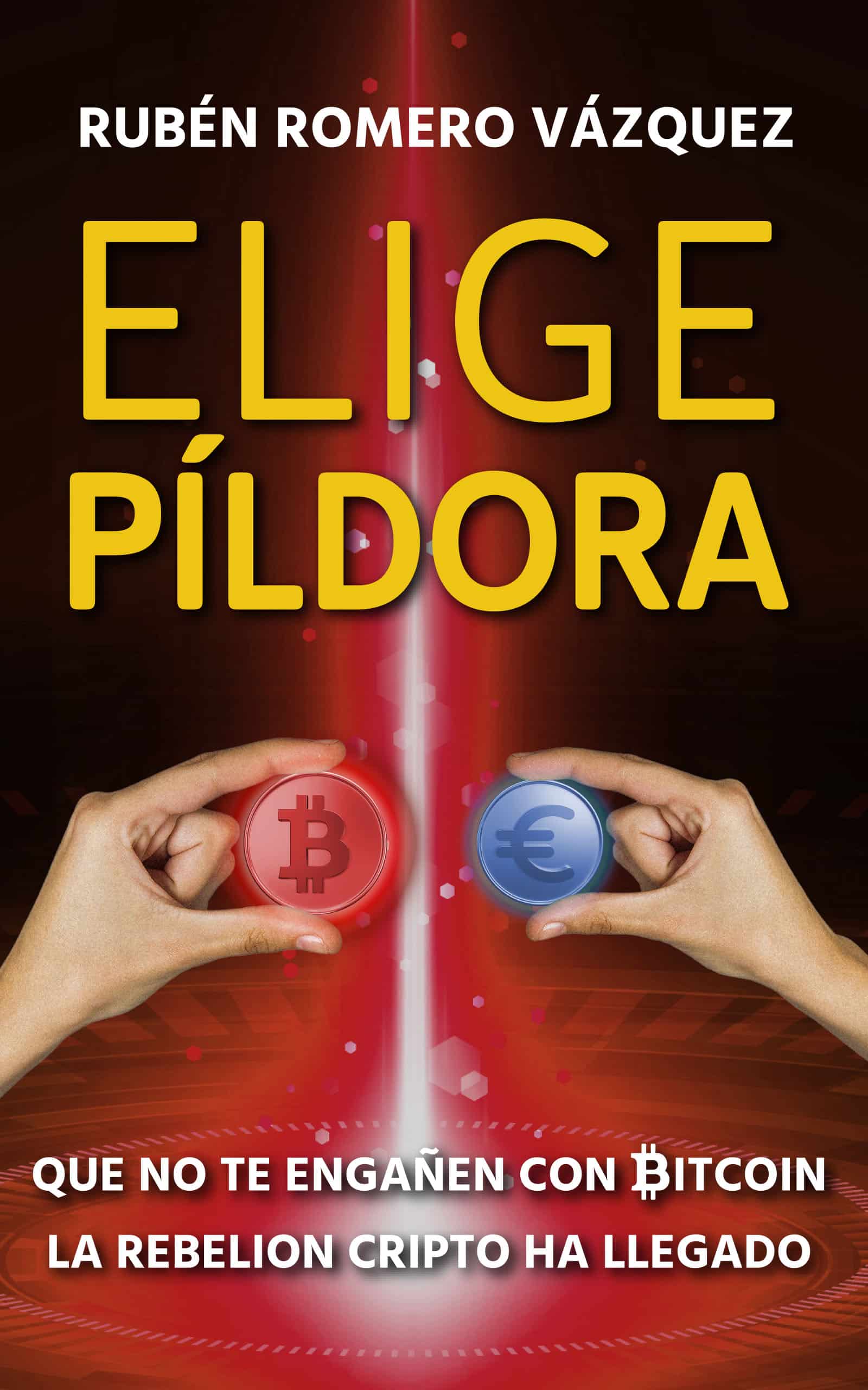 Elige píldora, de Rubén Romero Vázquez