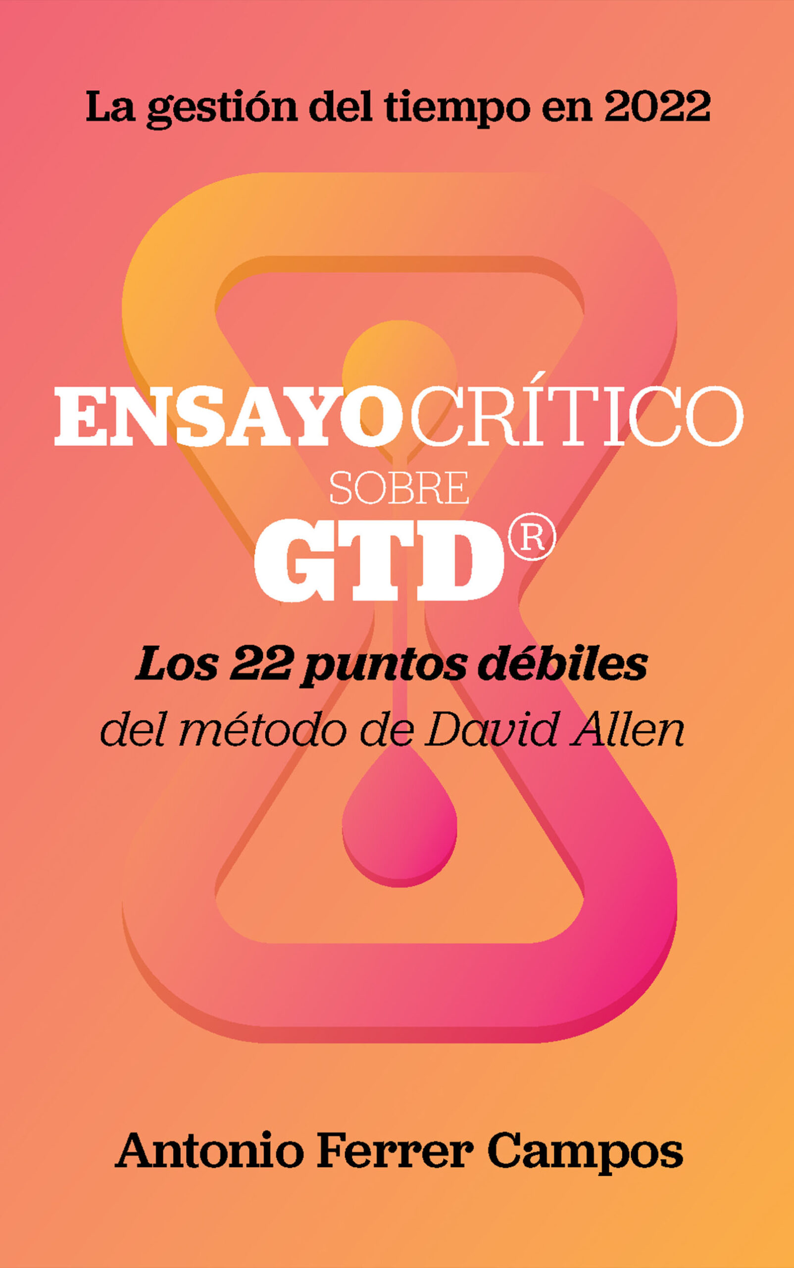 Ensayo crítico sobre GTD®, de Antonio Ferrer