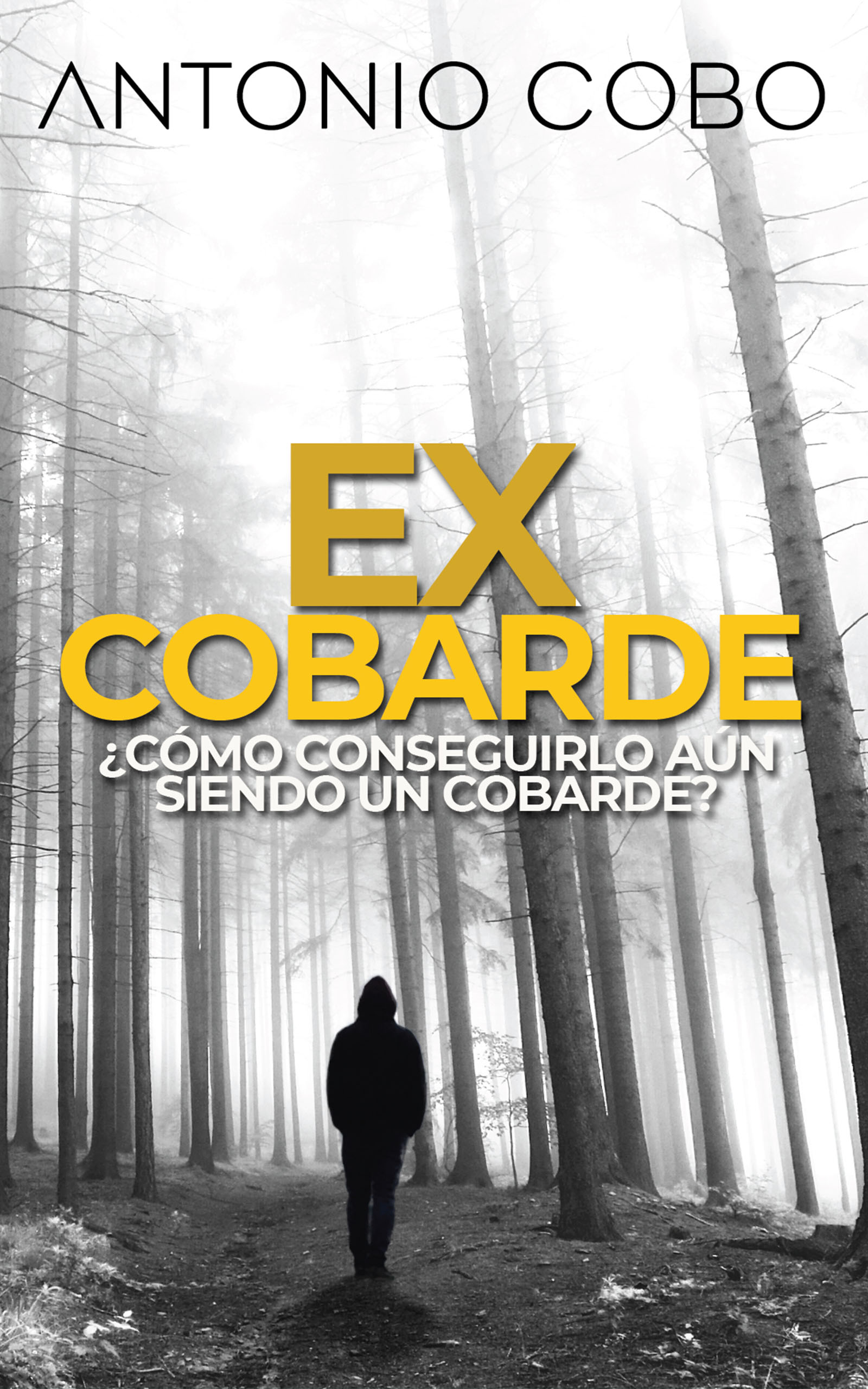 Ex cobarde, de Antonio Cobo