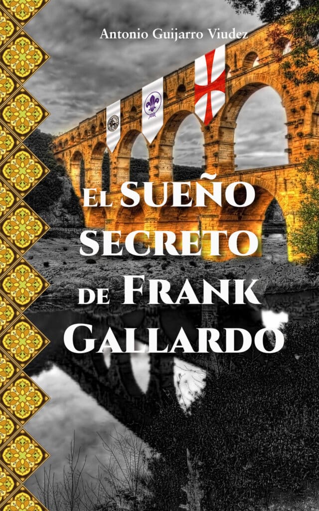 El sueño secreto de Frank Gallardo, de Antonio Guijarro Viudez
