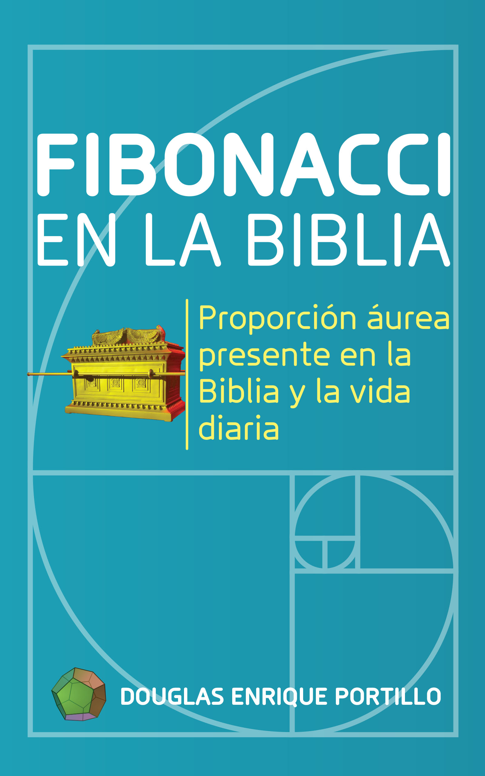 Fibonacci en la biblia, de Douglas Enrique Portillo