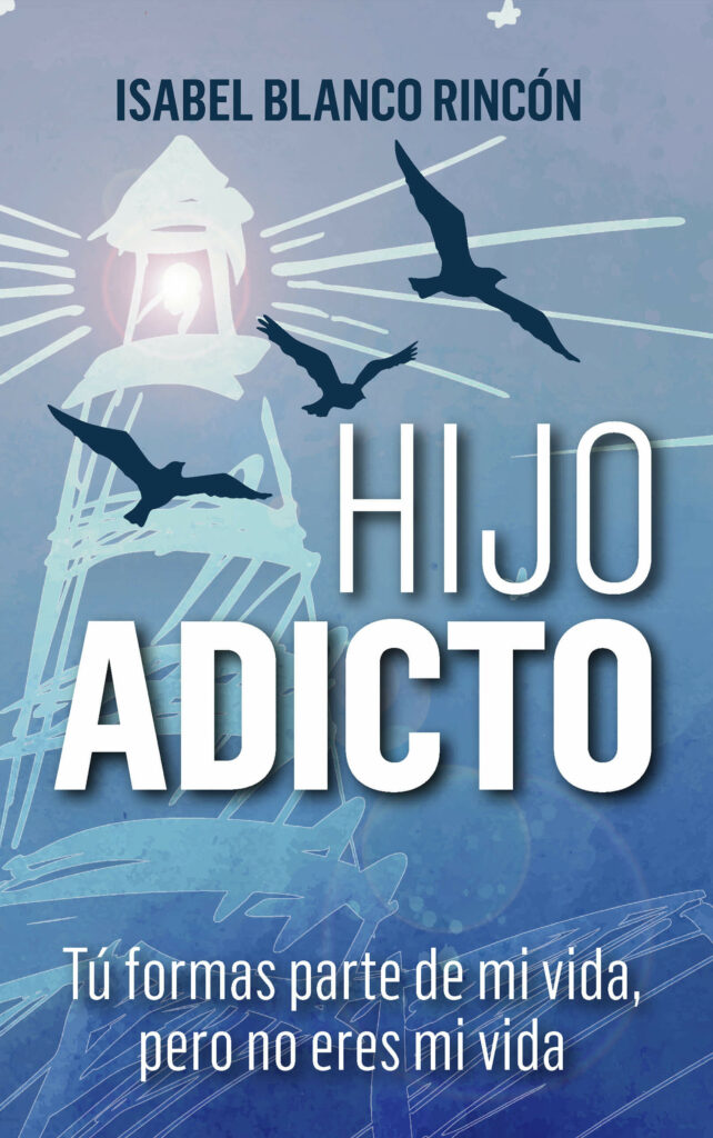 Hijo adicto, de Isabel Blanco