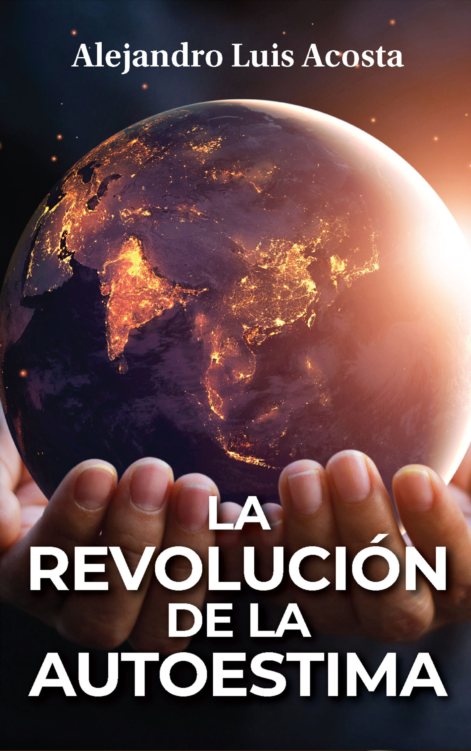 La revolución de la autoestima, de Alejandro Luis Acosta