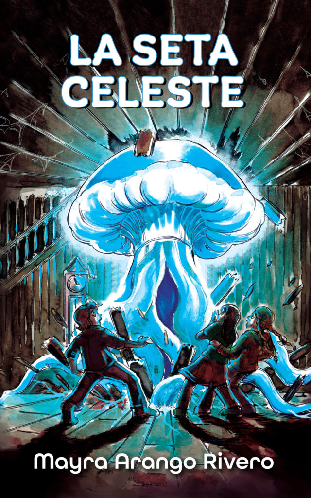 La seta celeste, de Mayra Arango