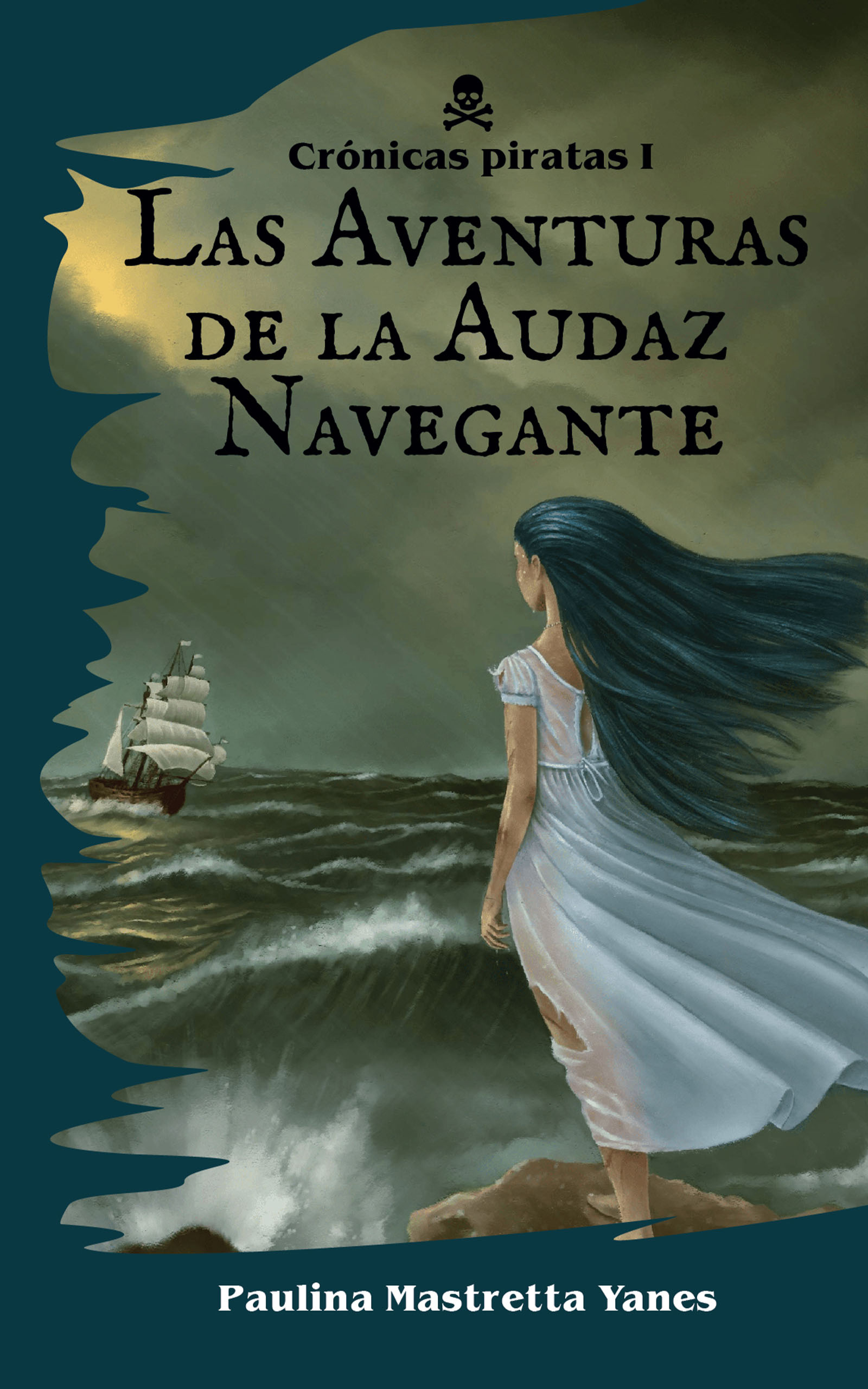 Las Aventuras de la Audaz Navegante, de Paulina Mastretta Yanes