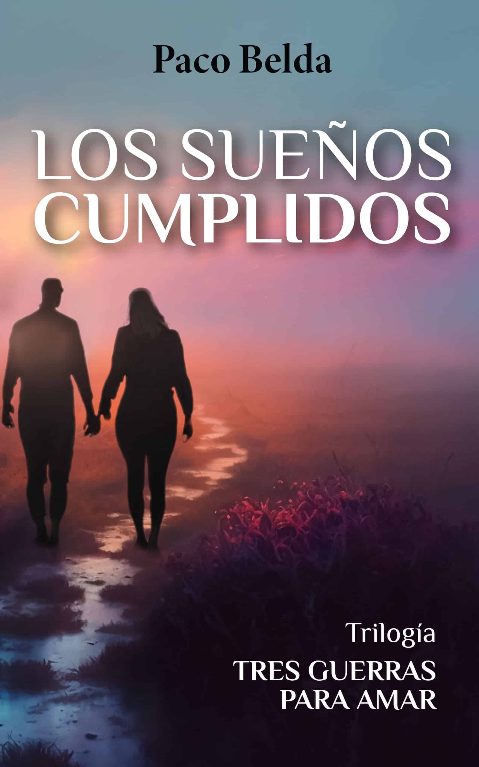 Los sueños cumplidos, de Paco Belda