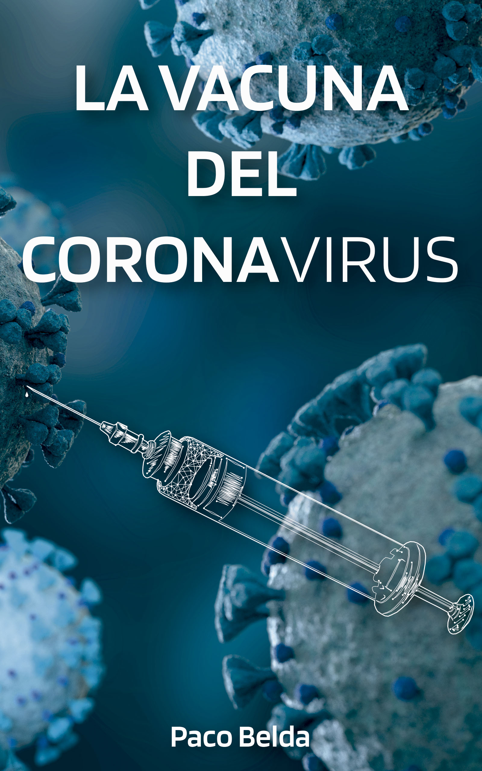 La vacuna del coronavirus, de Paco Velda