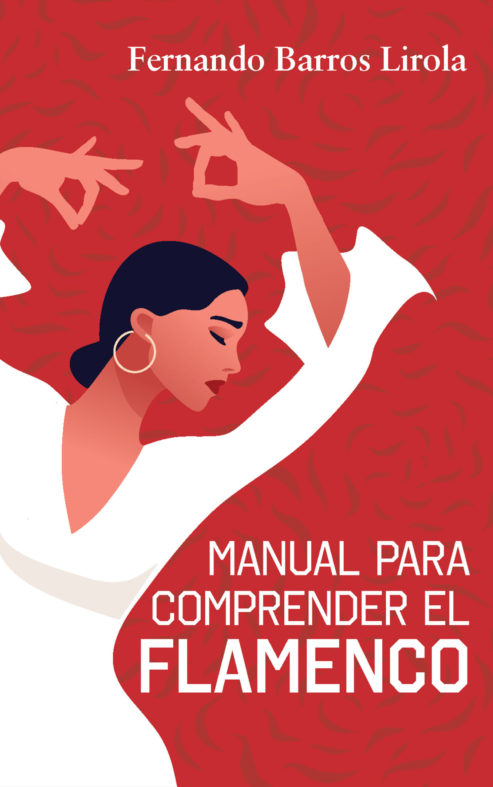 Manual para comprender el flamenco, de Fernando Barros Lirola