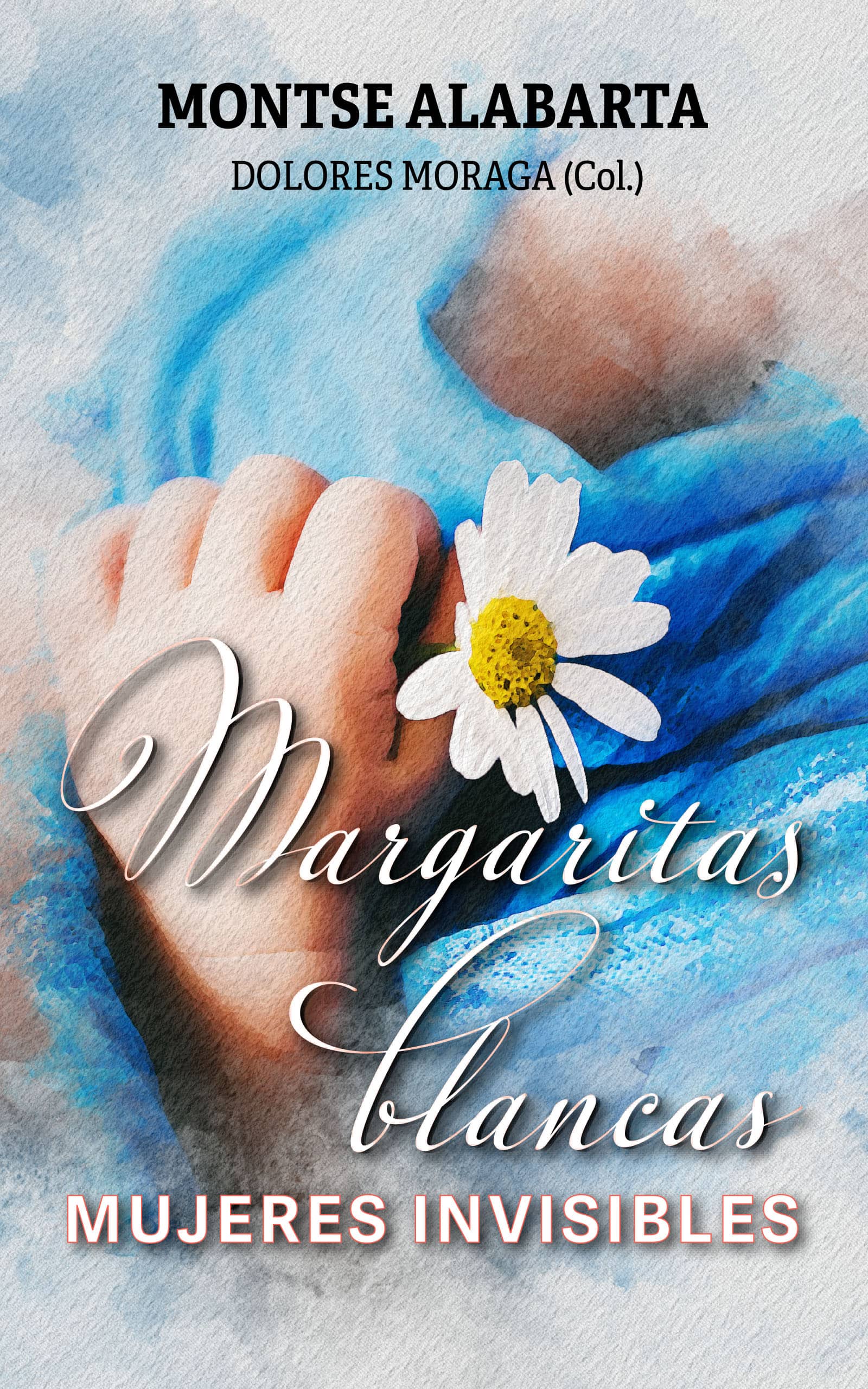 Margaritas blancas, de Montse Alabarta y Dolores Moraga