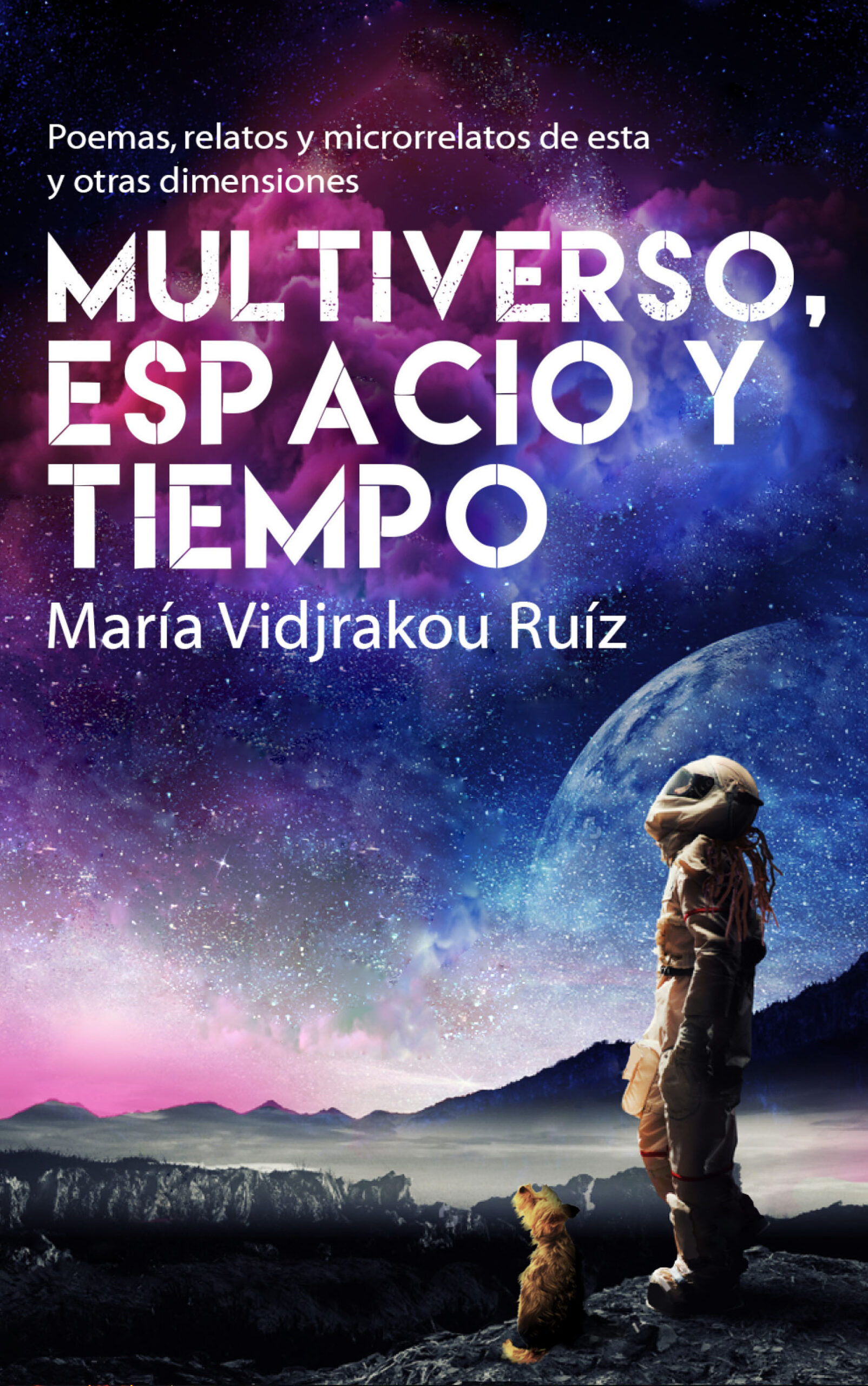 Multiverso, espacio y tiempo, de María Vidjrakou Ruiz