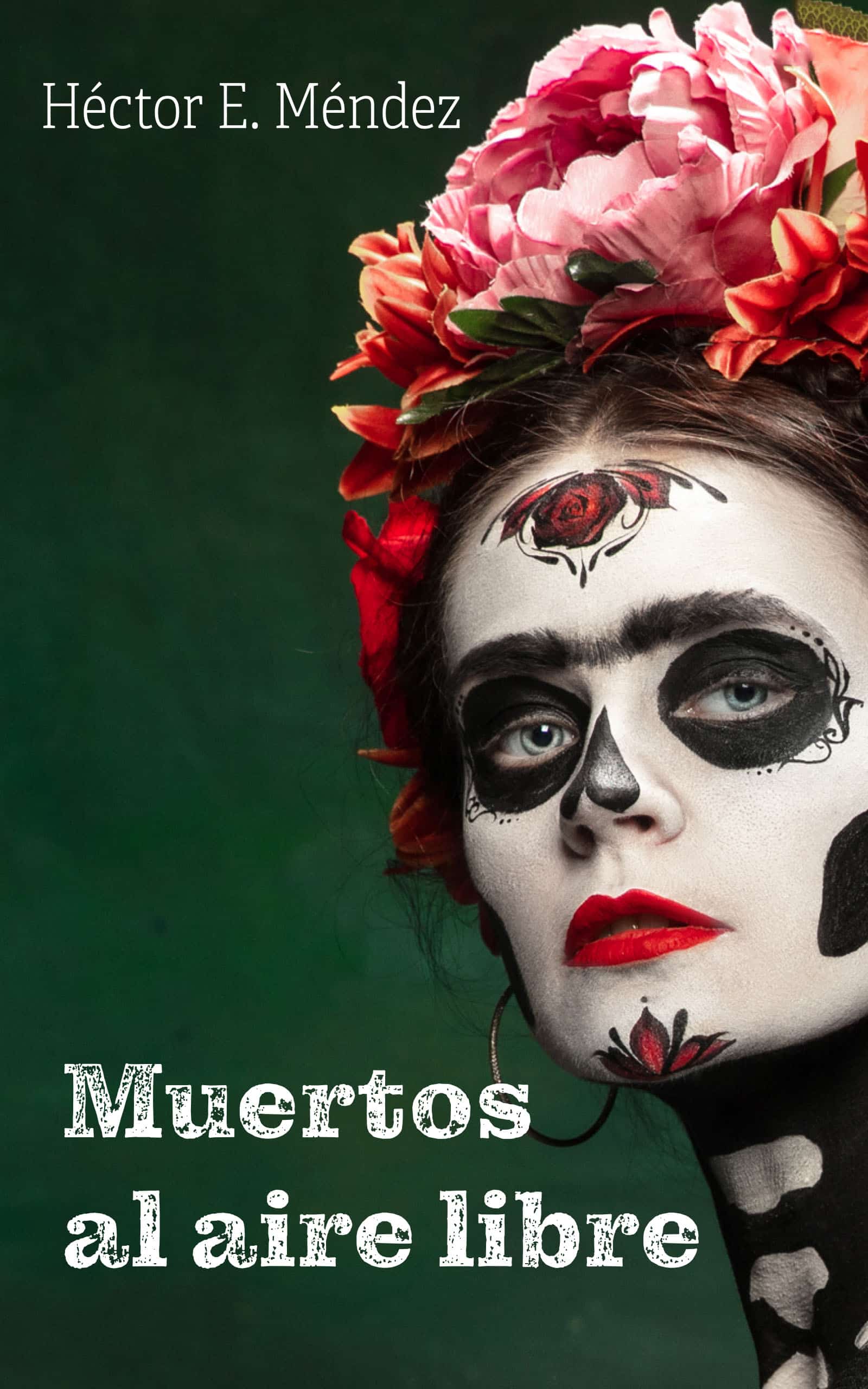 Muertos al aire libre, de Héctor E. Méndez