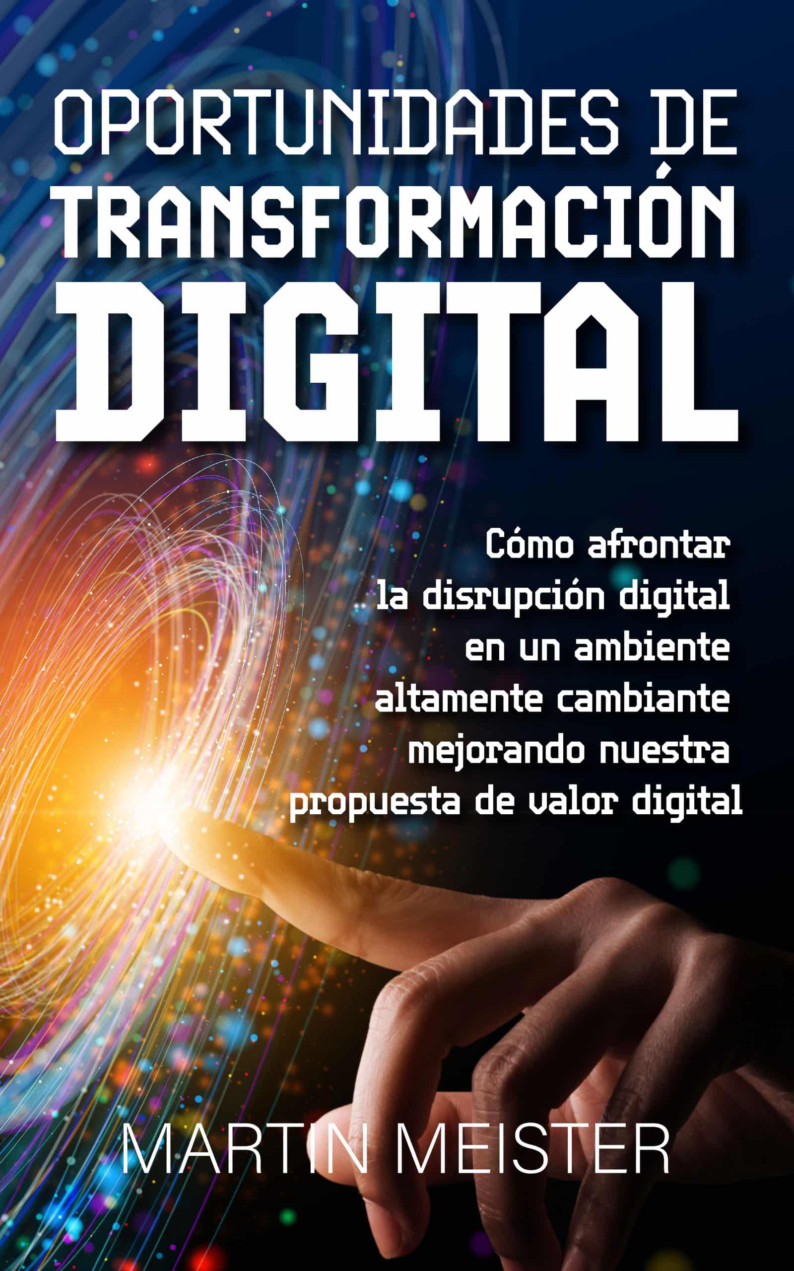 Oportunidades de transformación digital, de Martin Meister