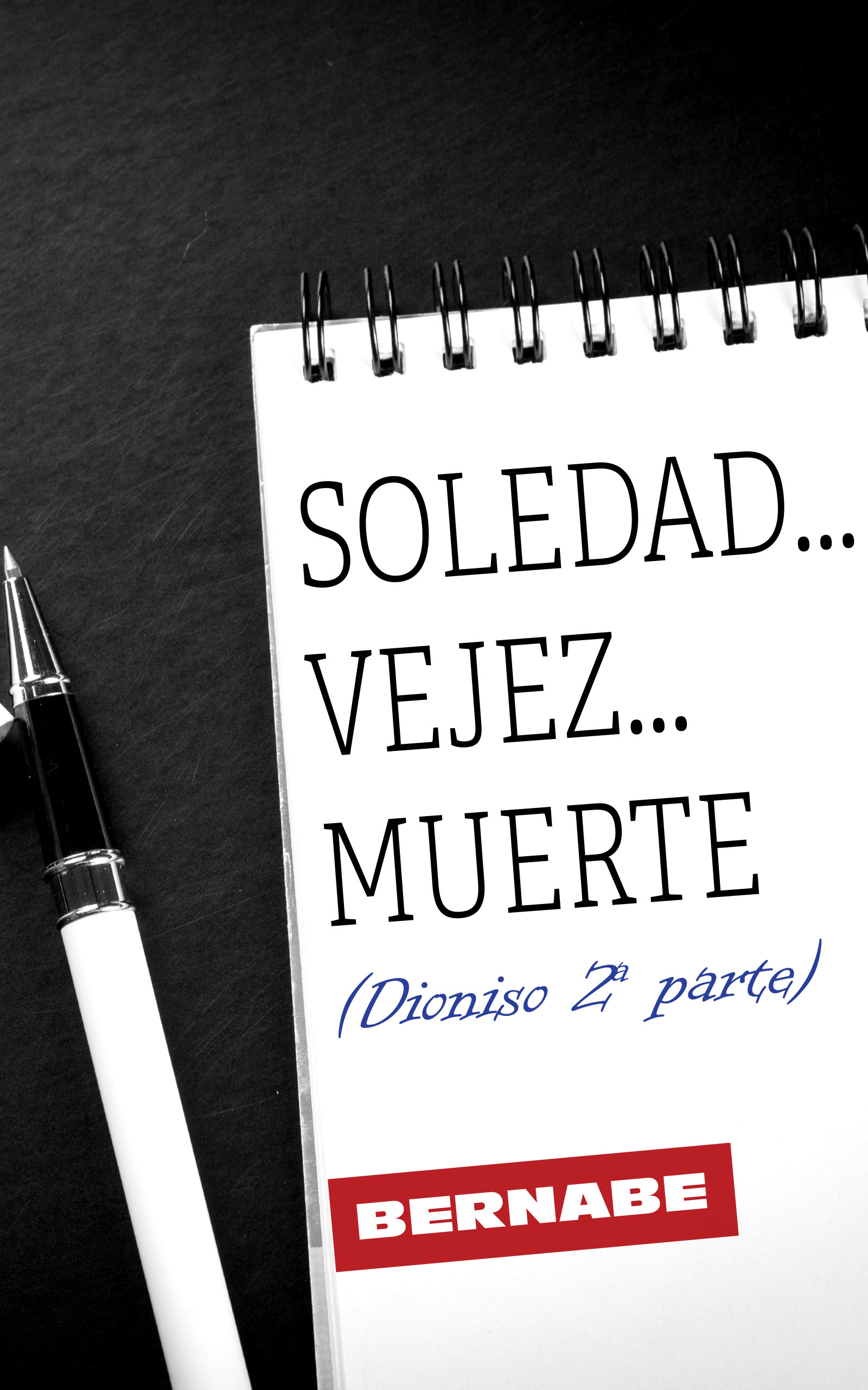 Soledad… Vejez… Muerte (Dioniso), de Bernabé